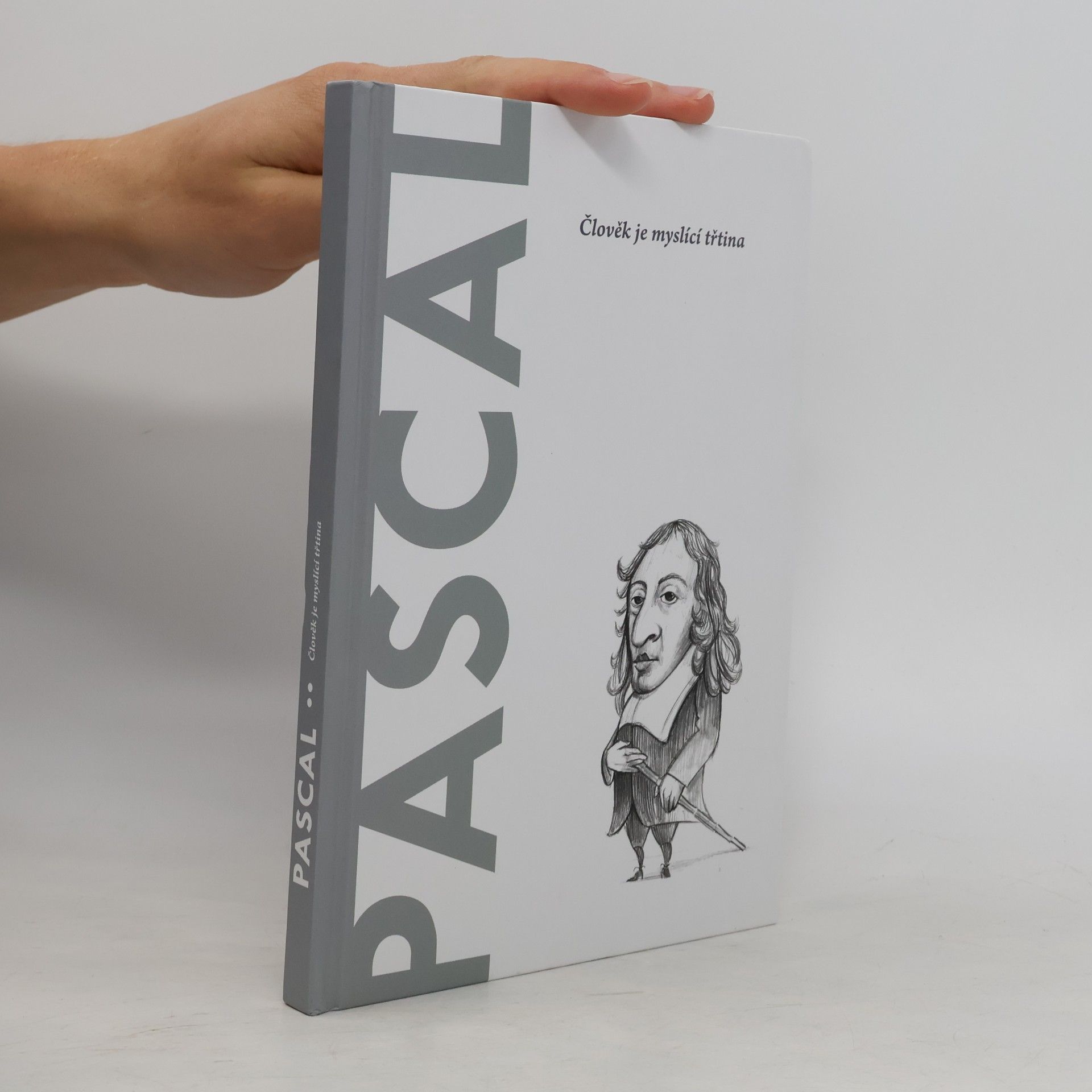 Gonzalo Muňoz Barallobre Pascal. Člověk je myslící třtina