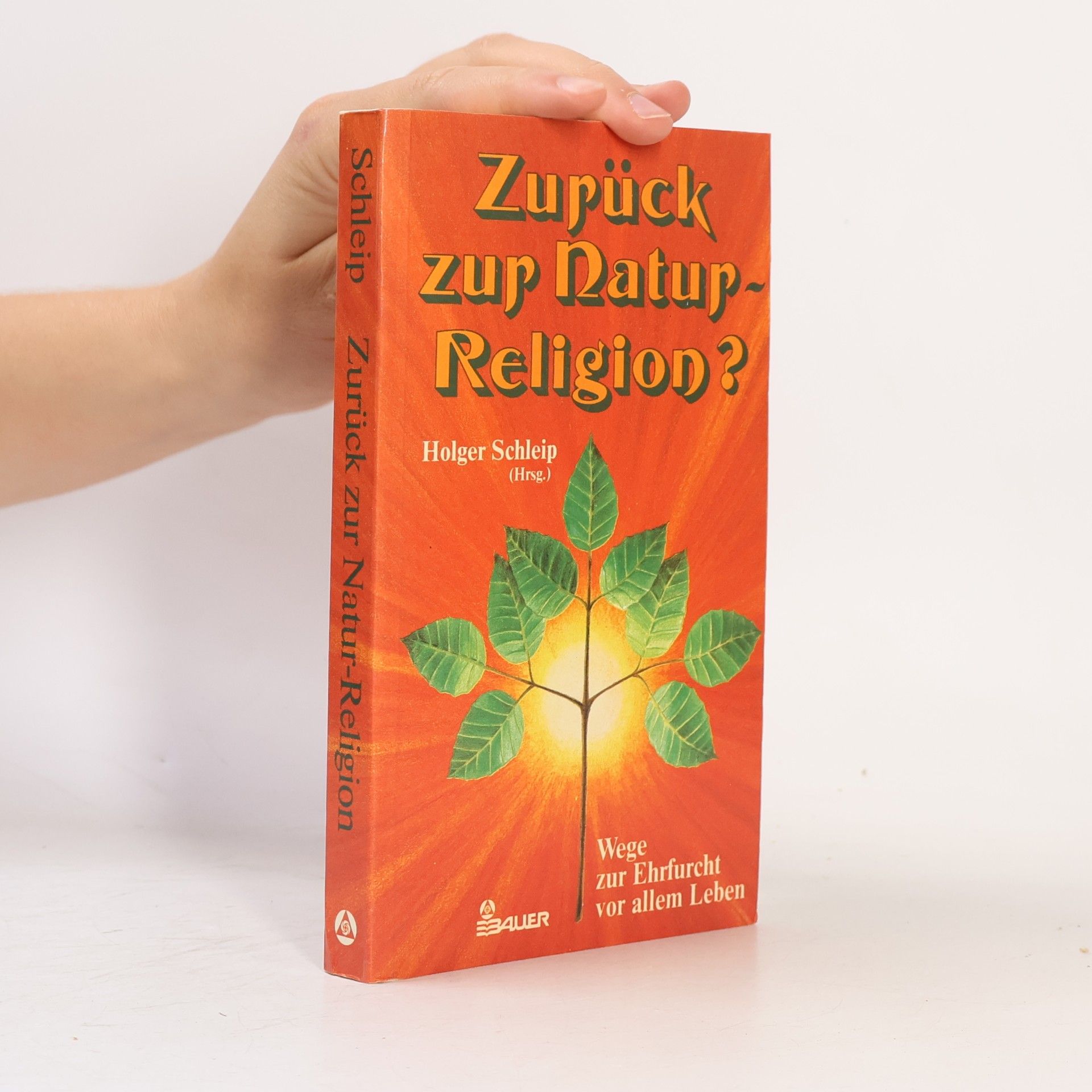 Holger Schleip Zurück zur Natur-Religion?