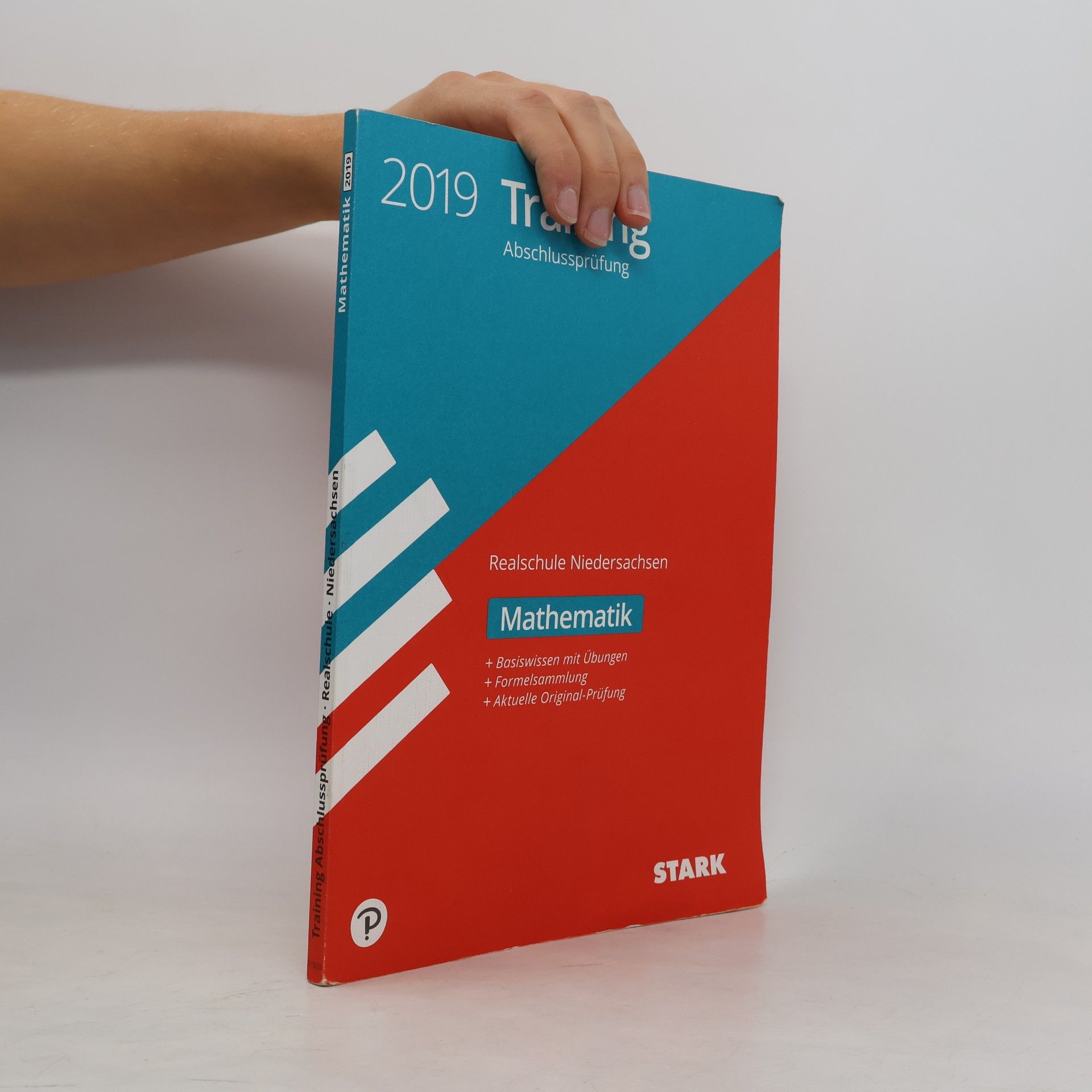 kolektiv Training Abschlussprüfung 2019 - Realschule Niedersachsen - Mathematik: Basiswissen mit Übungen, Formelsammlung, Aktuelle Original-Prüfung