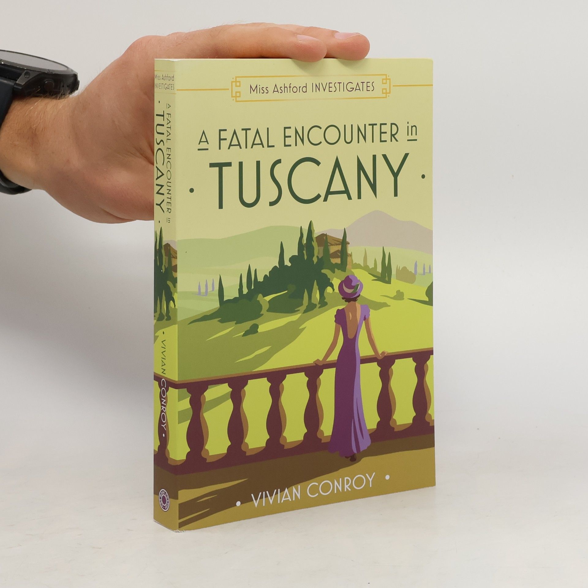 Vivian Conroy A Fatal Encounter in Tuscany (Miss Ashford Investigates, Book 3)