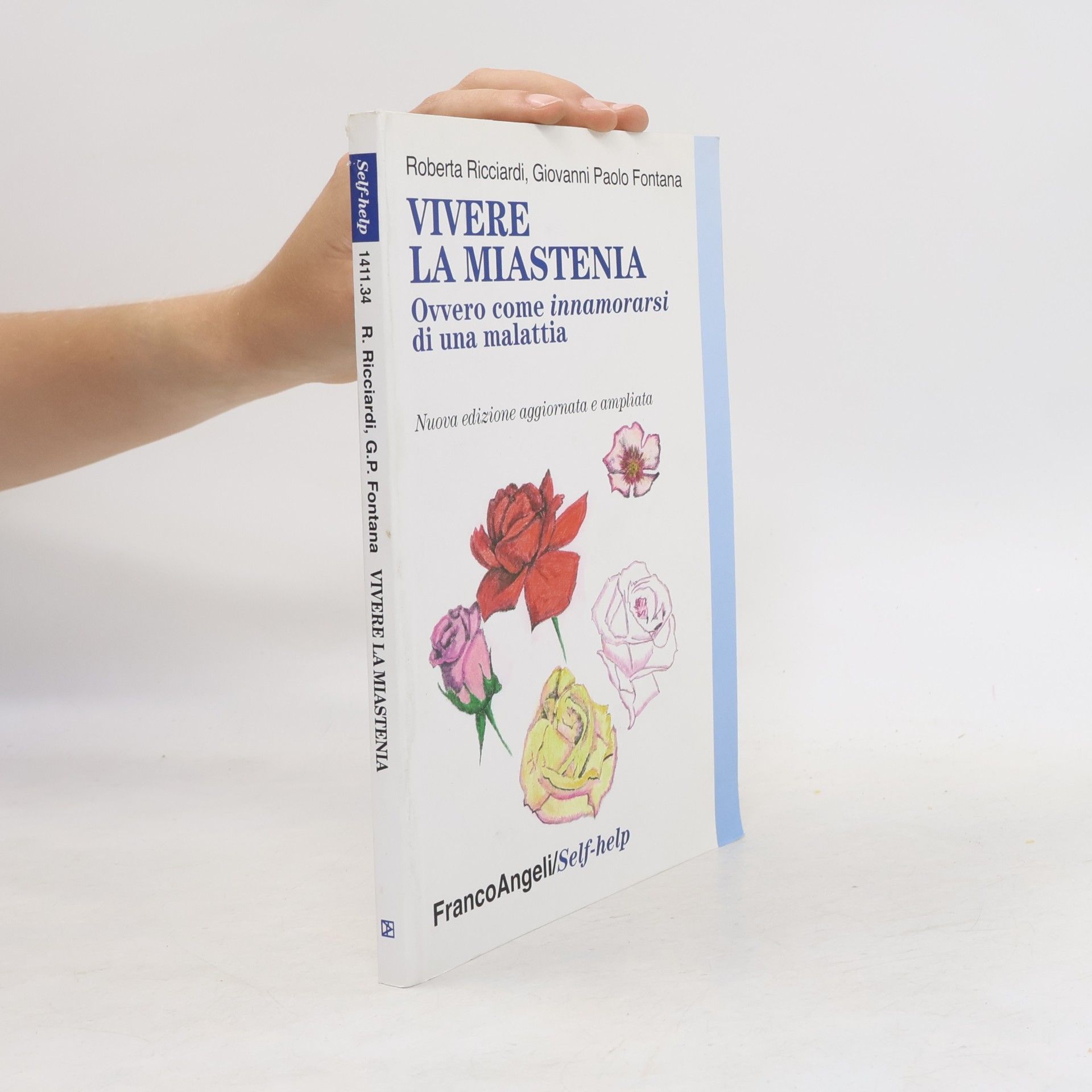 Self-help: Vivere la miastenia. Ovvero come innamorarsi di una malattia