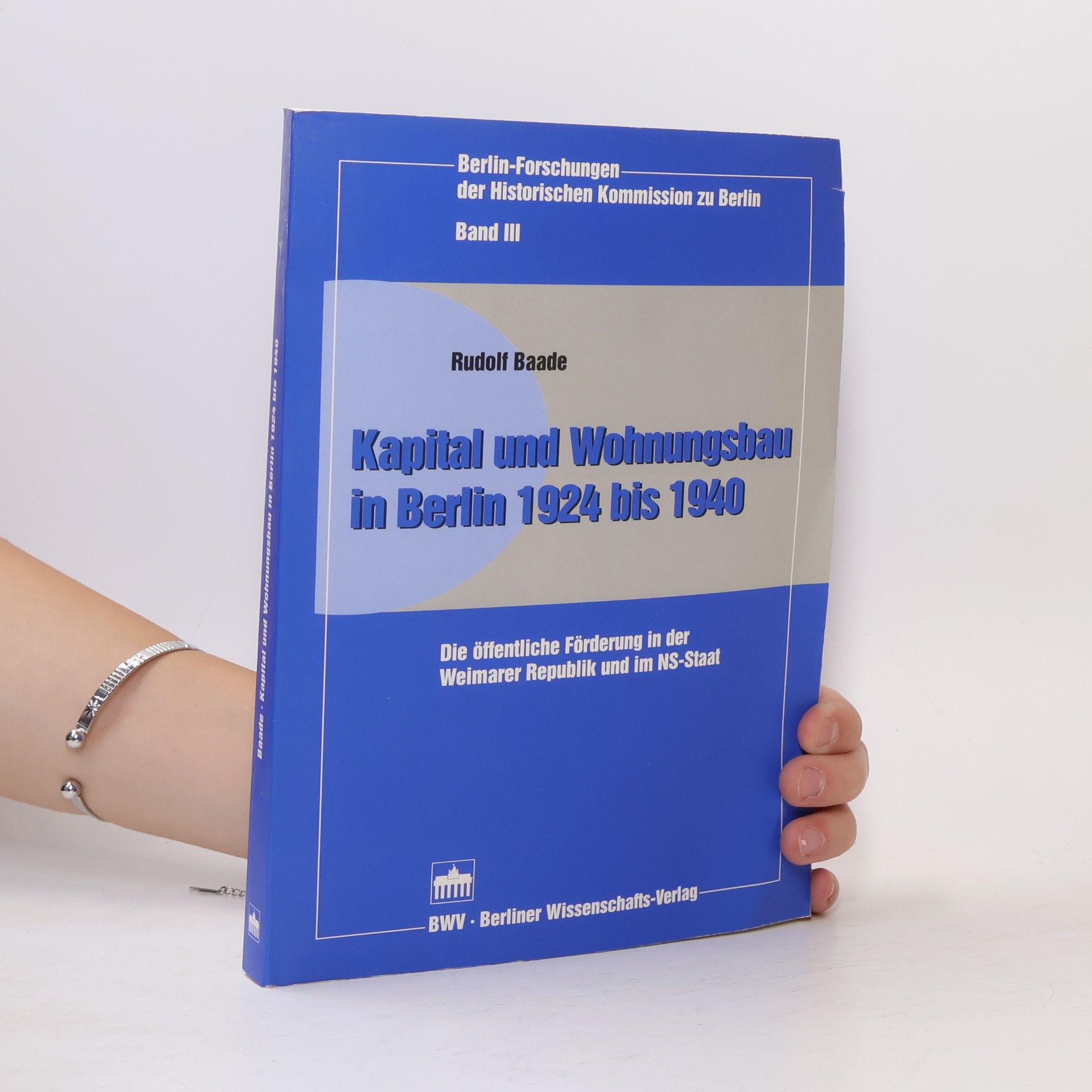 Rudolf Baade Kapital und Wohnungsbau in Berlin 1924 bis 1940