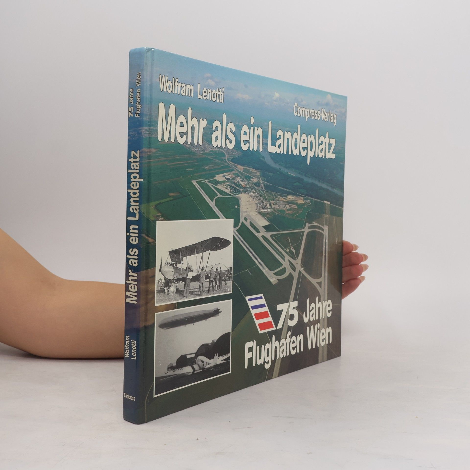Mehr als ein Landeplatz, 75 Jahre Flughafen Wien