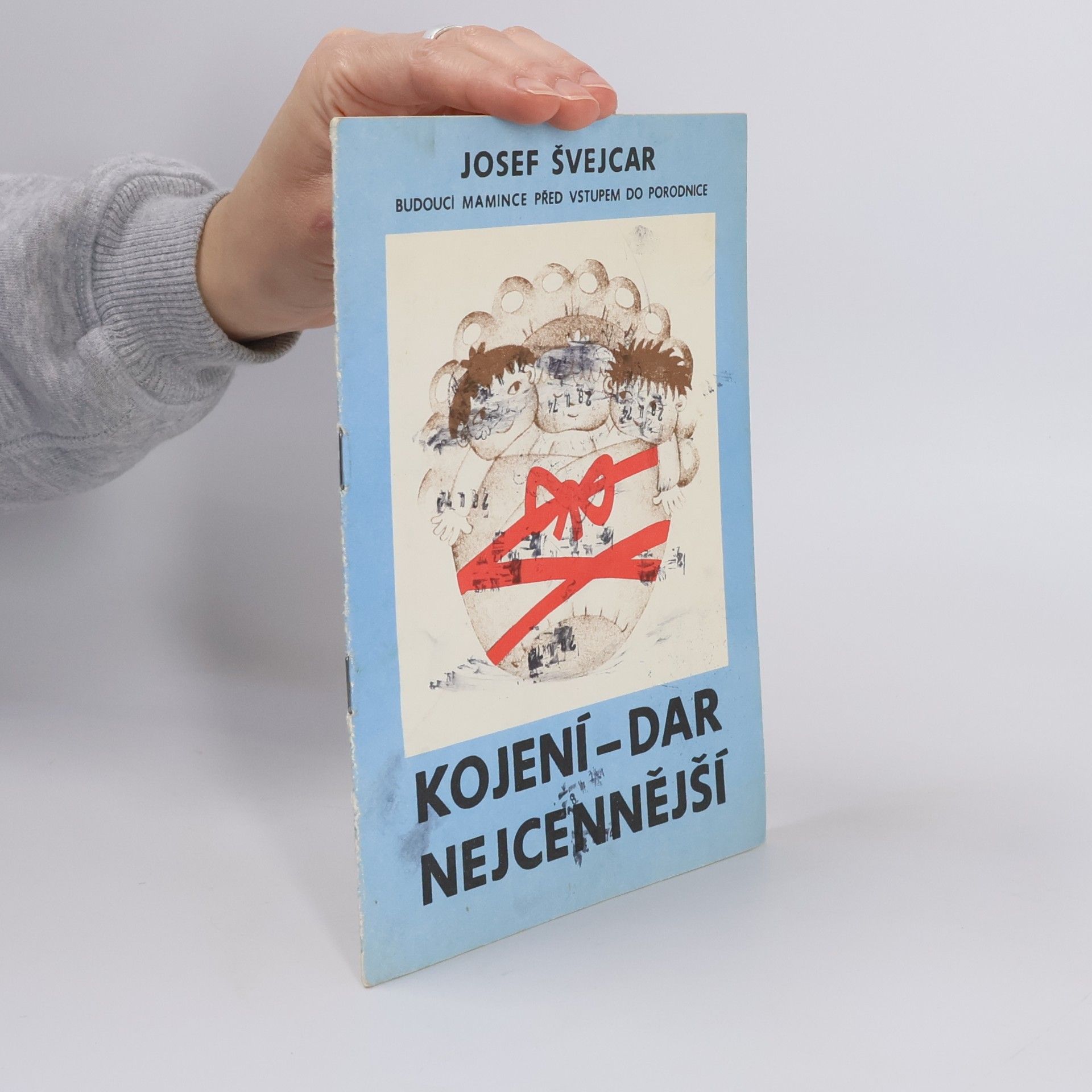 Jiří Švejcar Kojení. Dar nejcennější