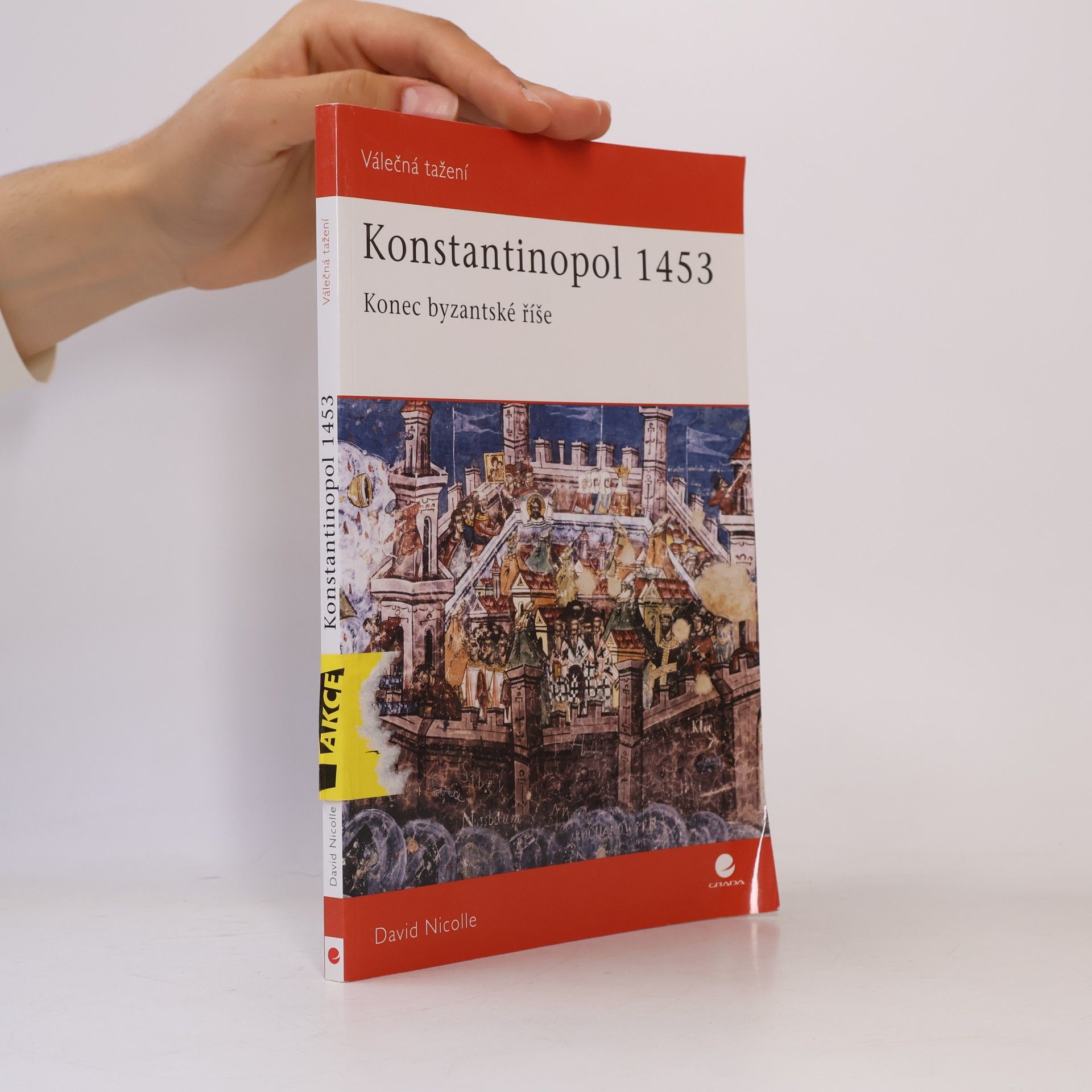 Christa Hook Konstantinopol 1453 : konec byzantské říše