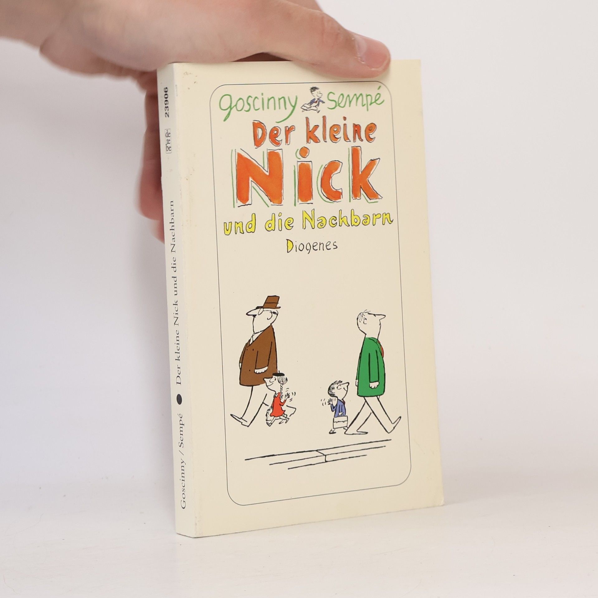 René Goscinny Der kleine Nick und die Nachbarn. Sechzehn prima Geschichten vom kleinen Nick und seinen Freunden