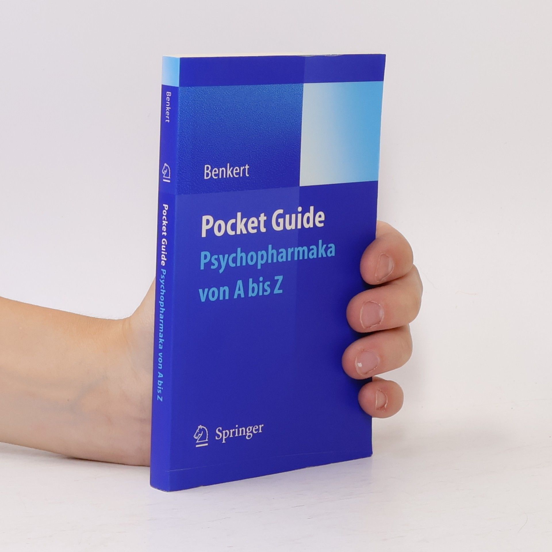 Otto Benkert Pocket Guide Psychopharmaka von A - Z