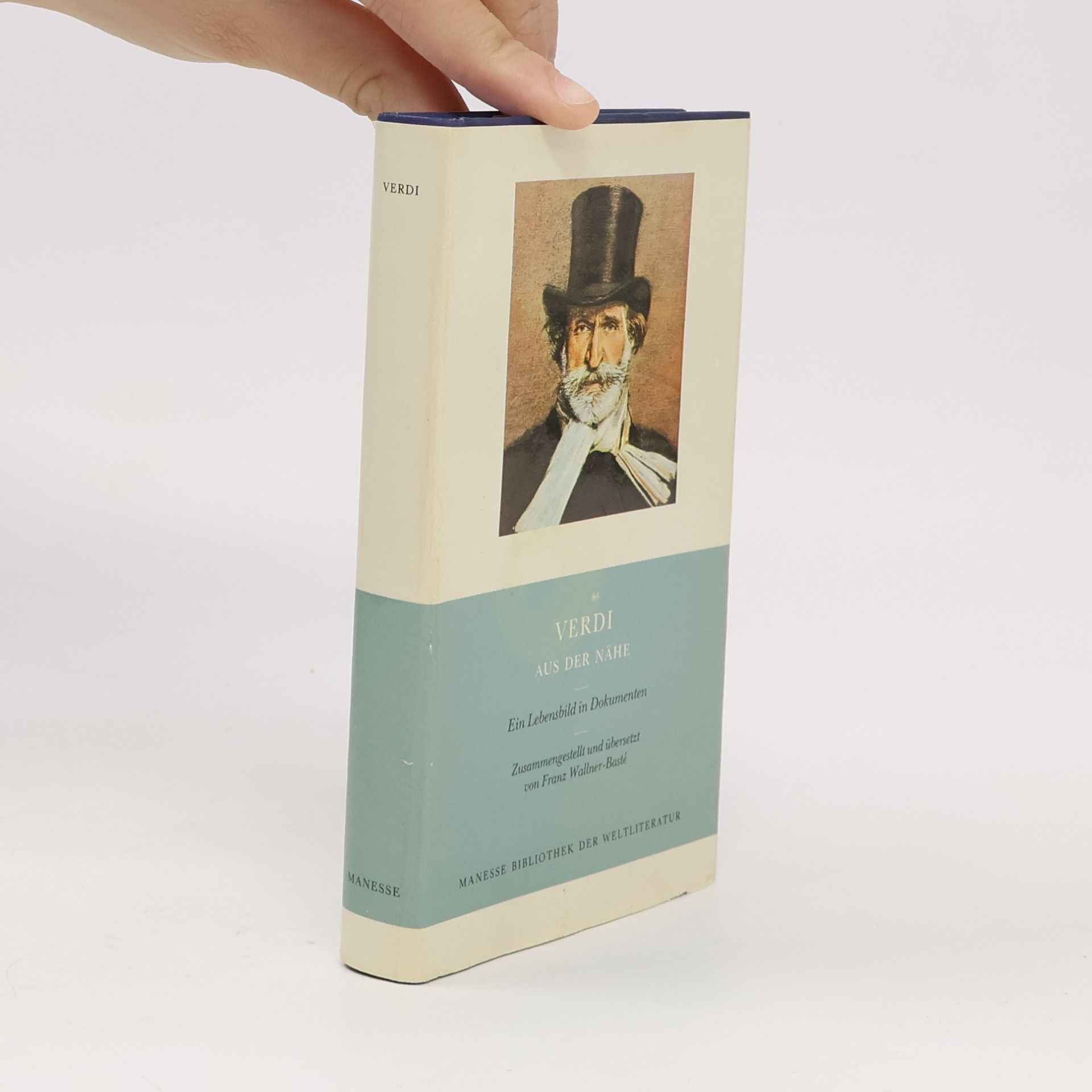 Franz Wallner-Basté Manesse-Bibliothek der Weltliteratur: Verdi aus der Nähe
