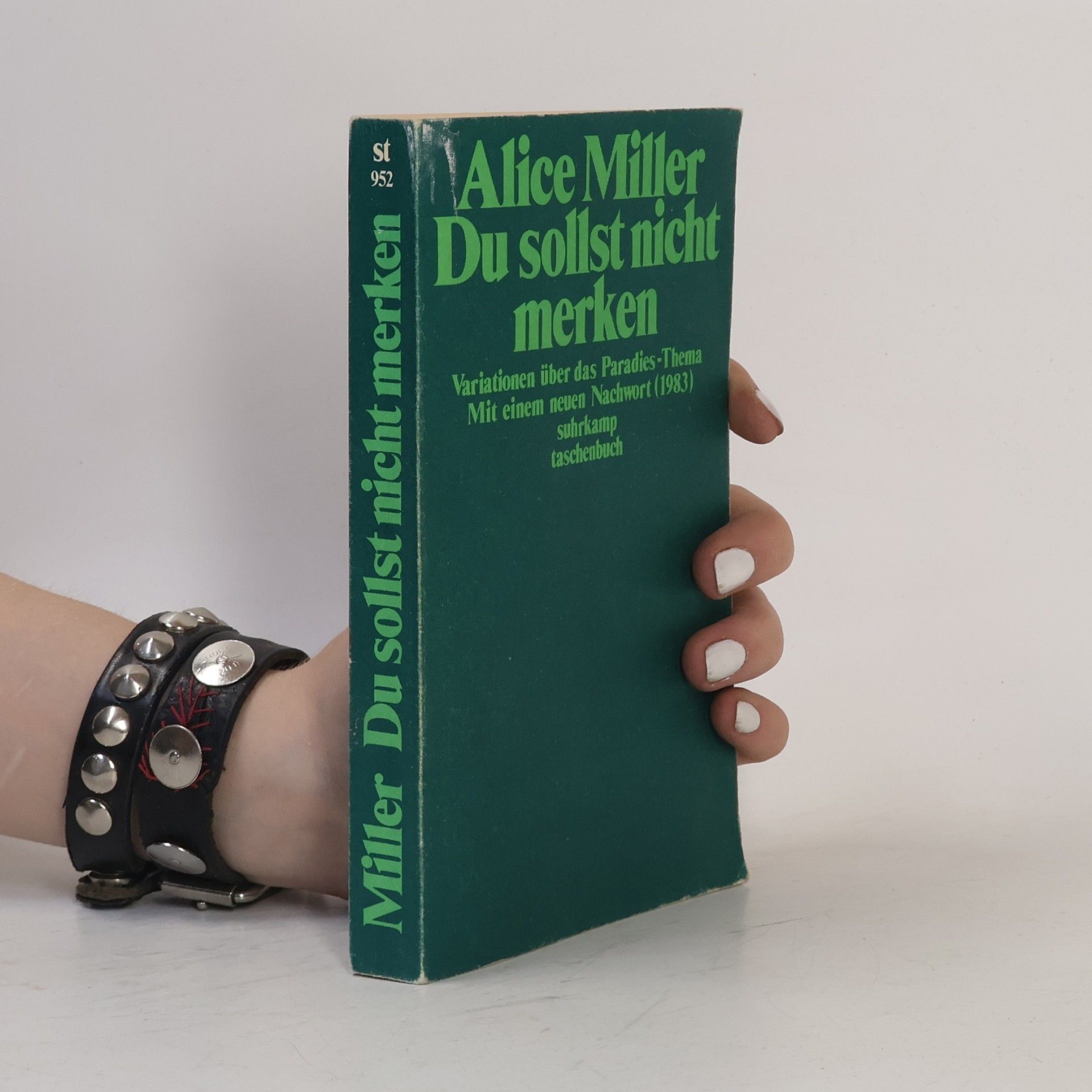 Alice Miller Du sollst nicht merken: Variationen über das Paradies-Thema" od Alice Millerové