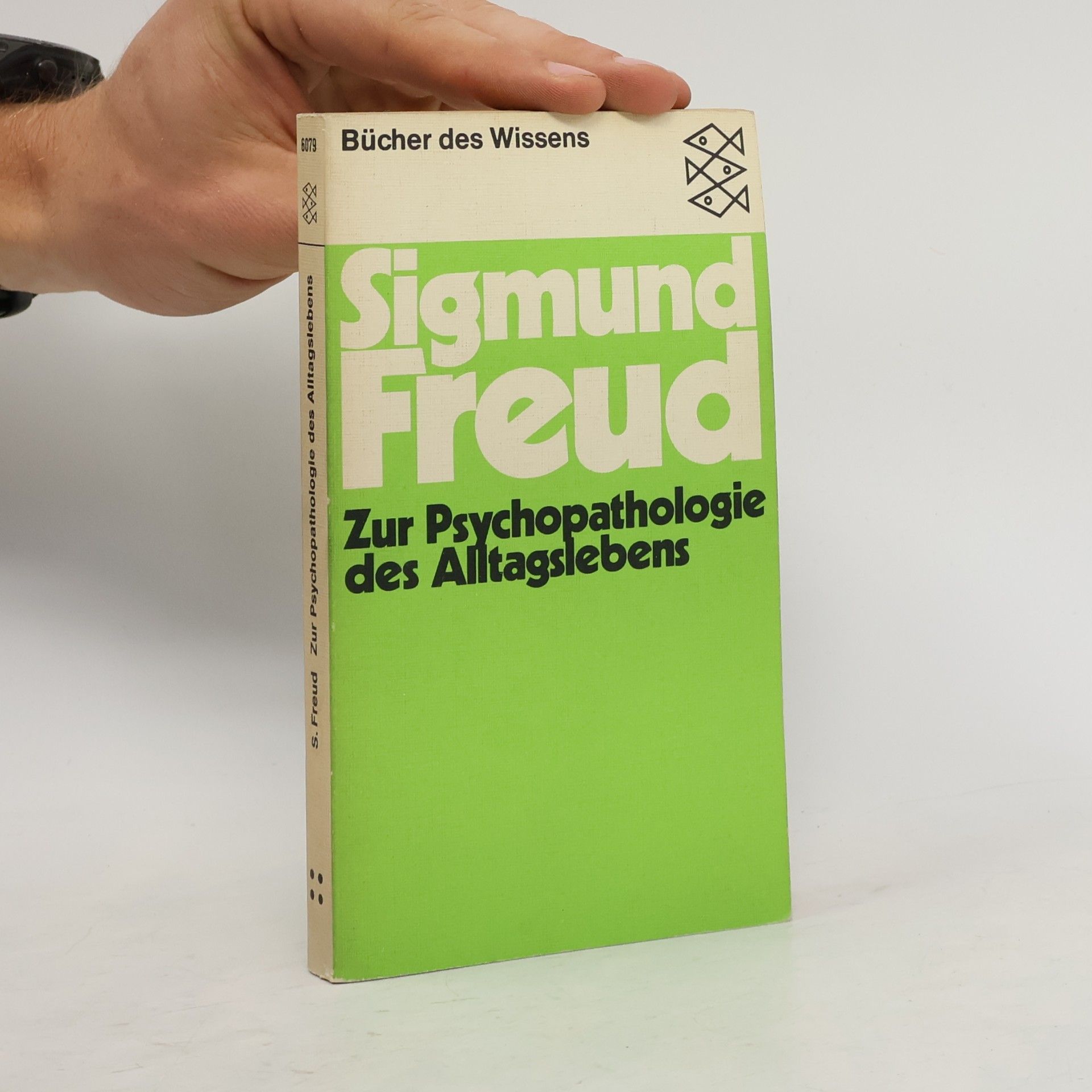 Sigmund Freud Zur Psychopathologie des Alltagslebens