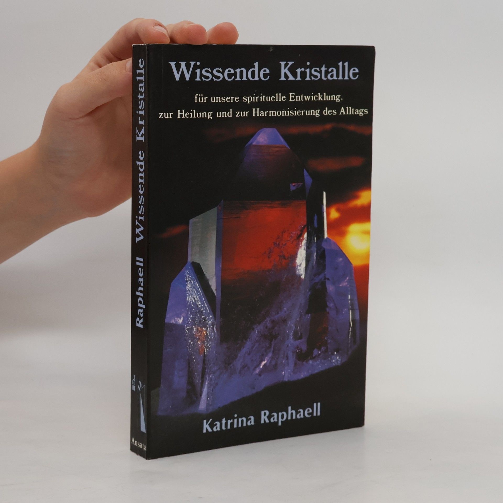 Katrina Raphaell Wissende Kristalle