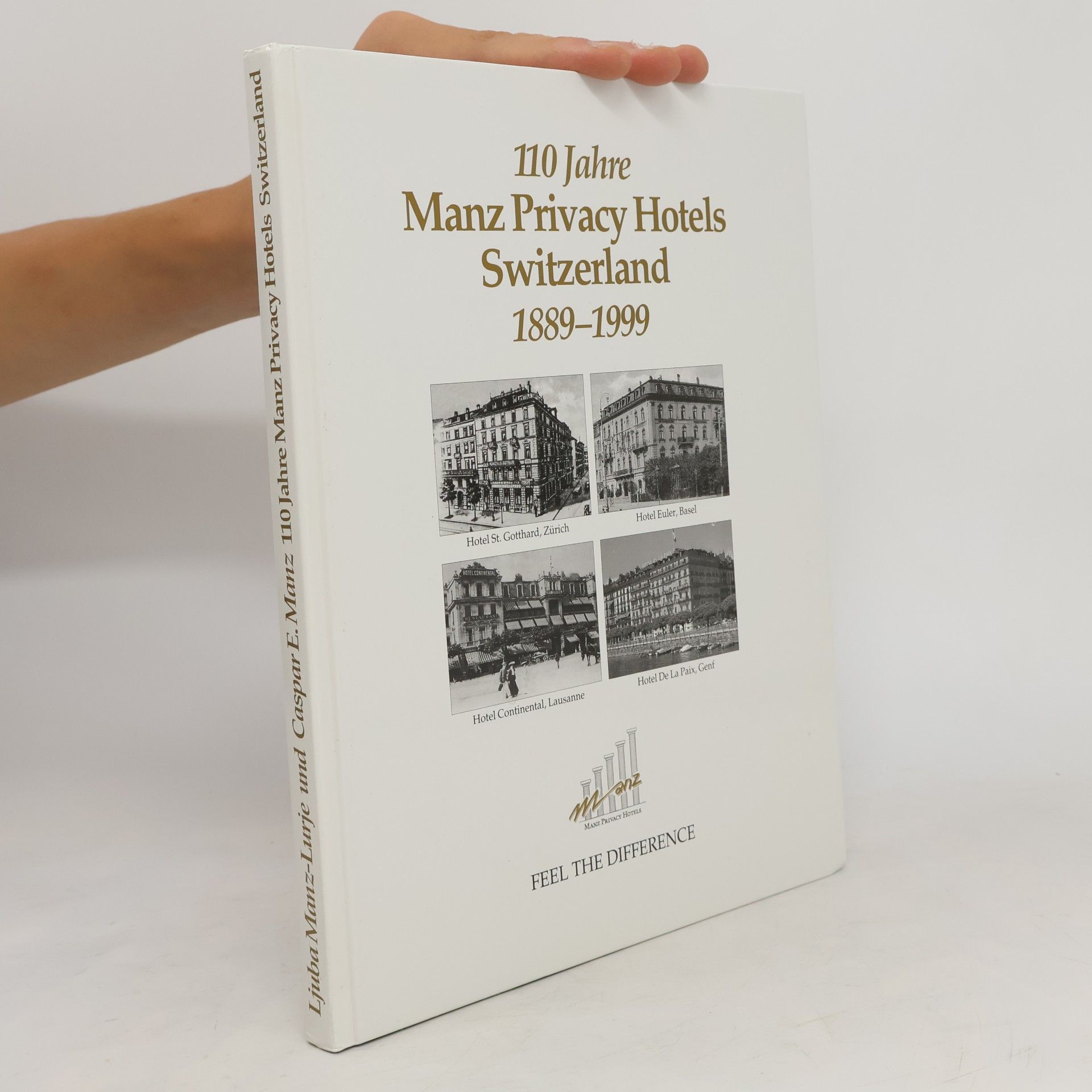 kolektiv 110 Jahre Manz Privacy Hotels Switzerland 1889-1999