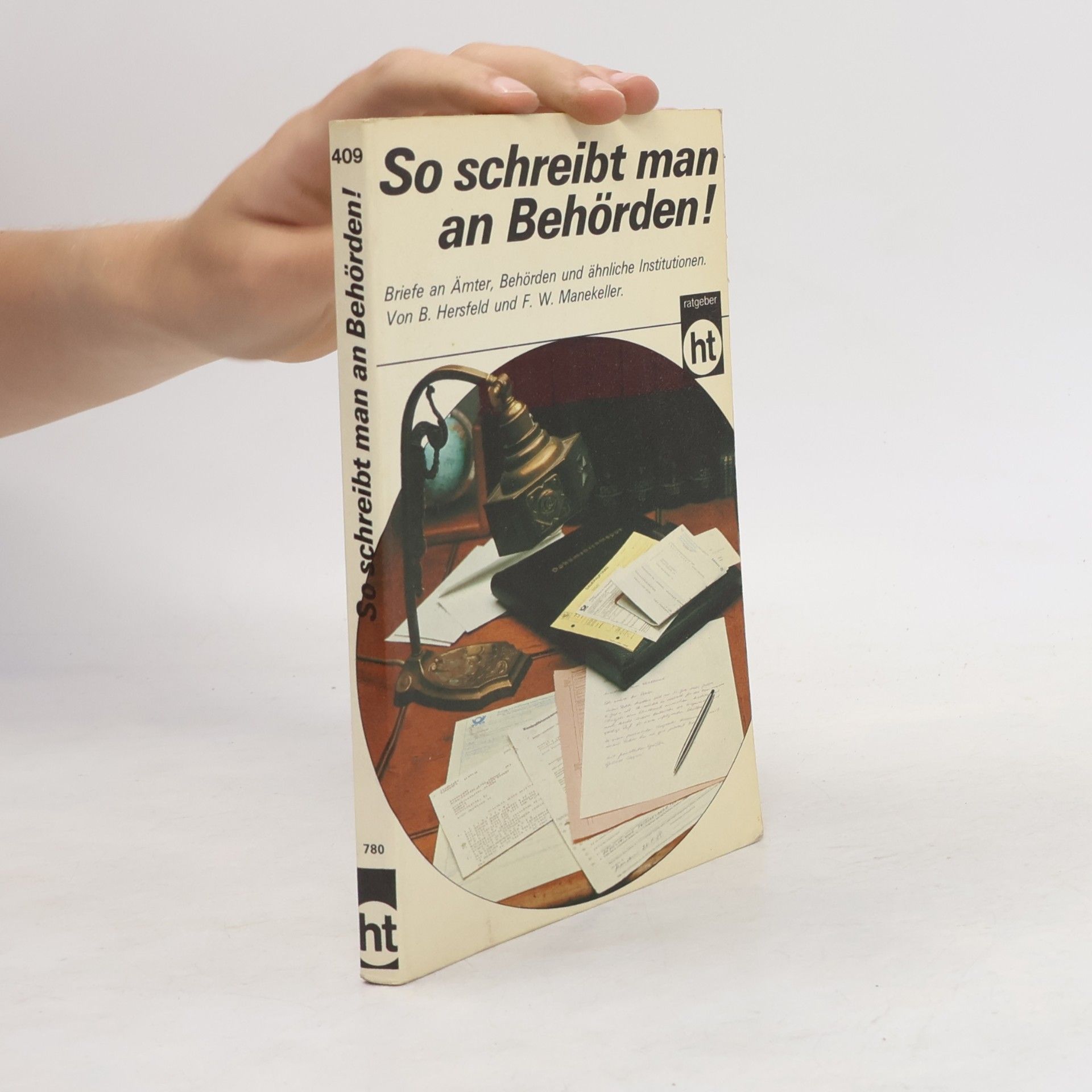 Bruno Hersfeld So schreibt man an Behörden!