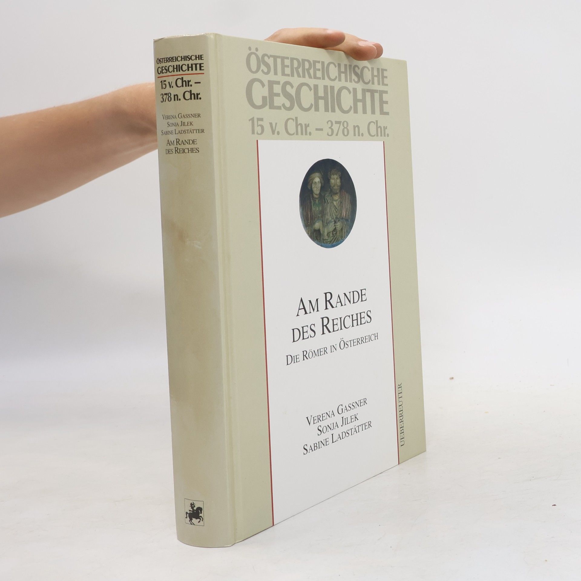 Sabine Ladstätter Am Rande des Reiches. die Römer in Österreich
