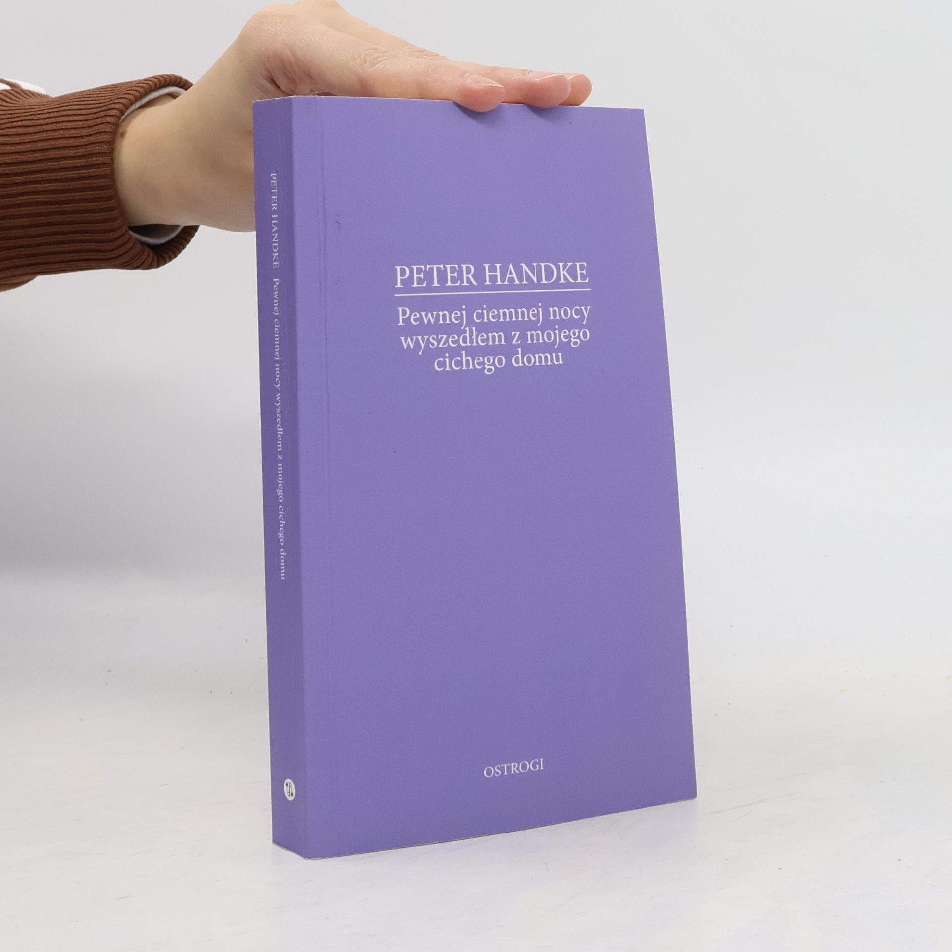 Peter Handke Pewnej ciemnej nocy wyszedłem z mojego cichego domu