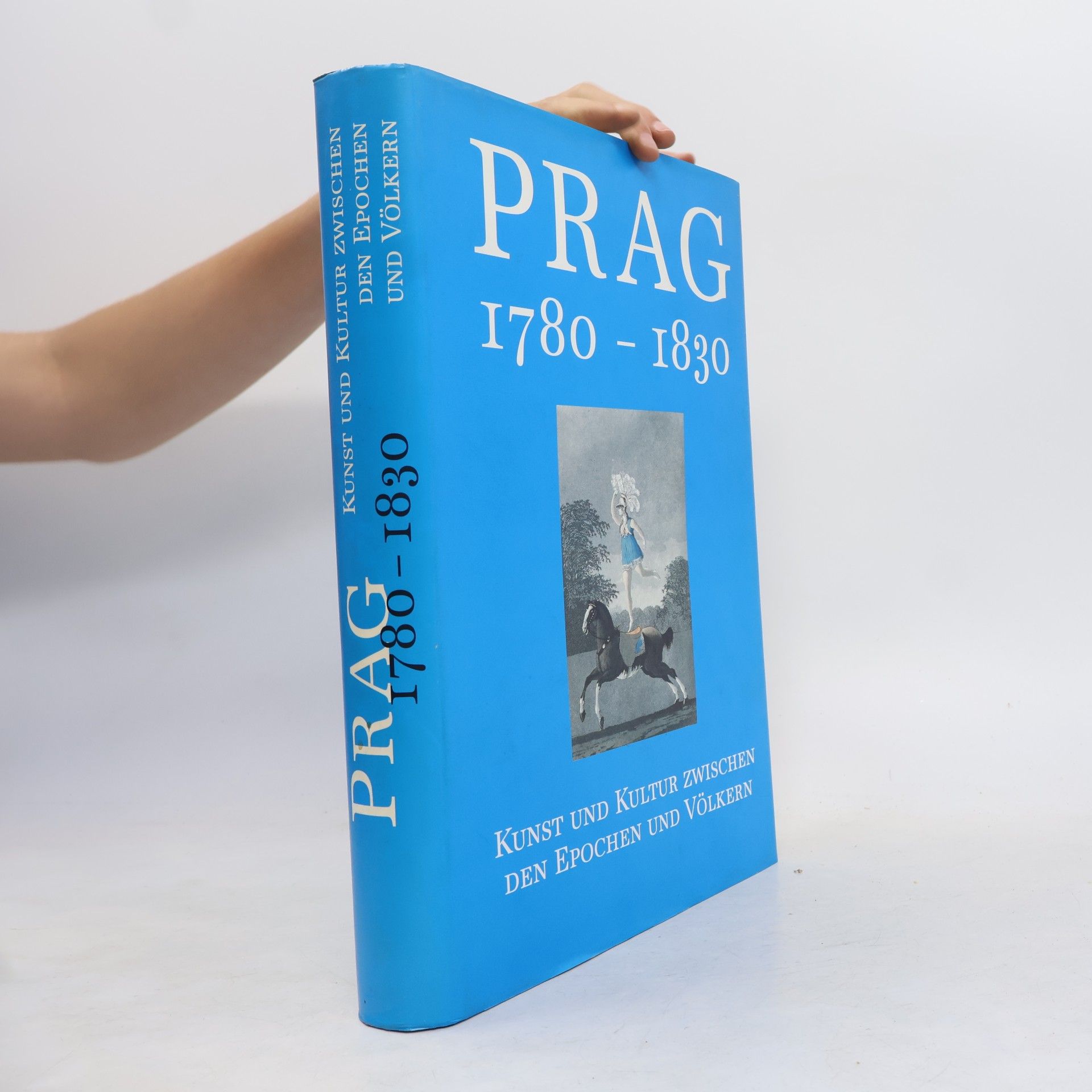 Prag 1780-1830. Kunst und Kultur zwischen den Epochen und Völkern
