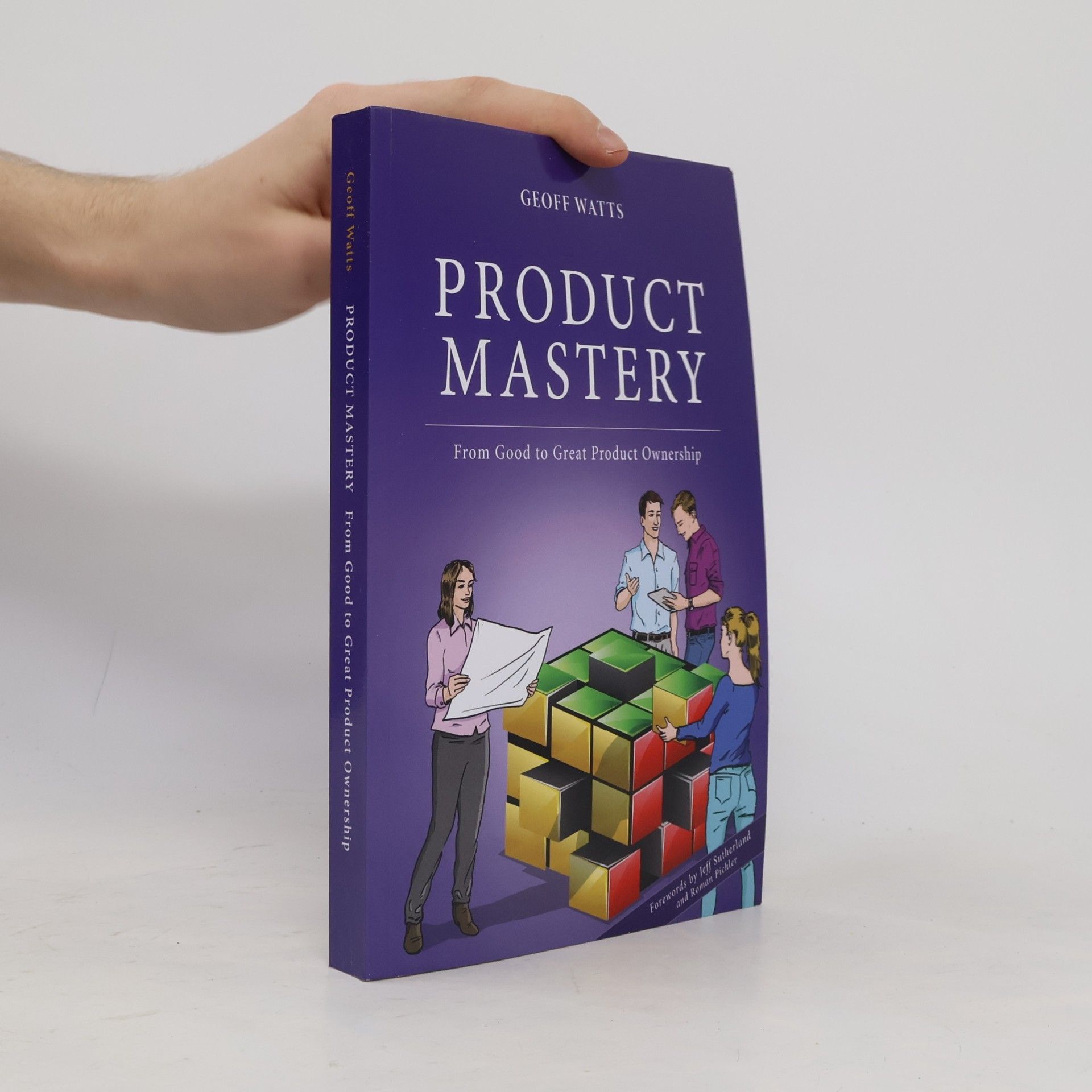 Geoff Watts Geoff Watts' Agile Mastery Series: Product Mastery