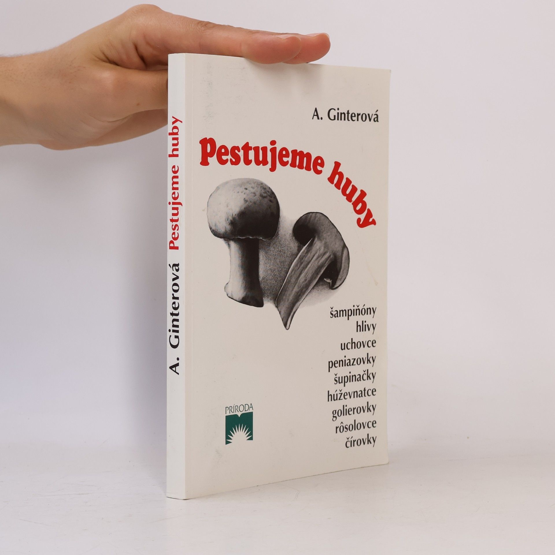 Anastázia Ginterová Pestujeme huby