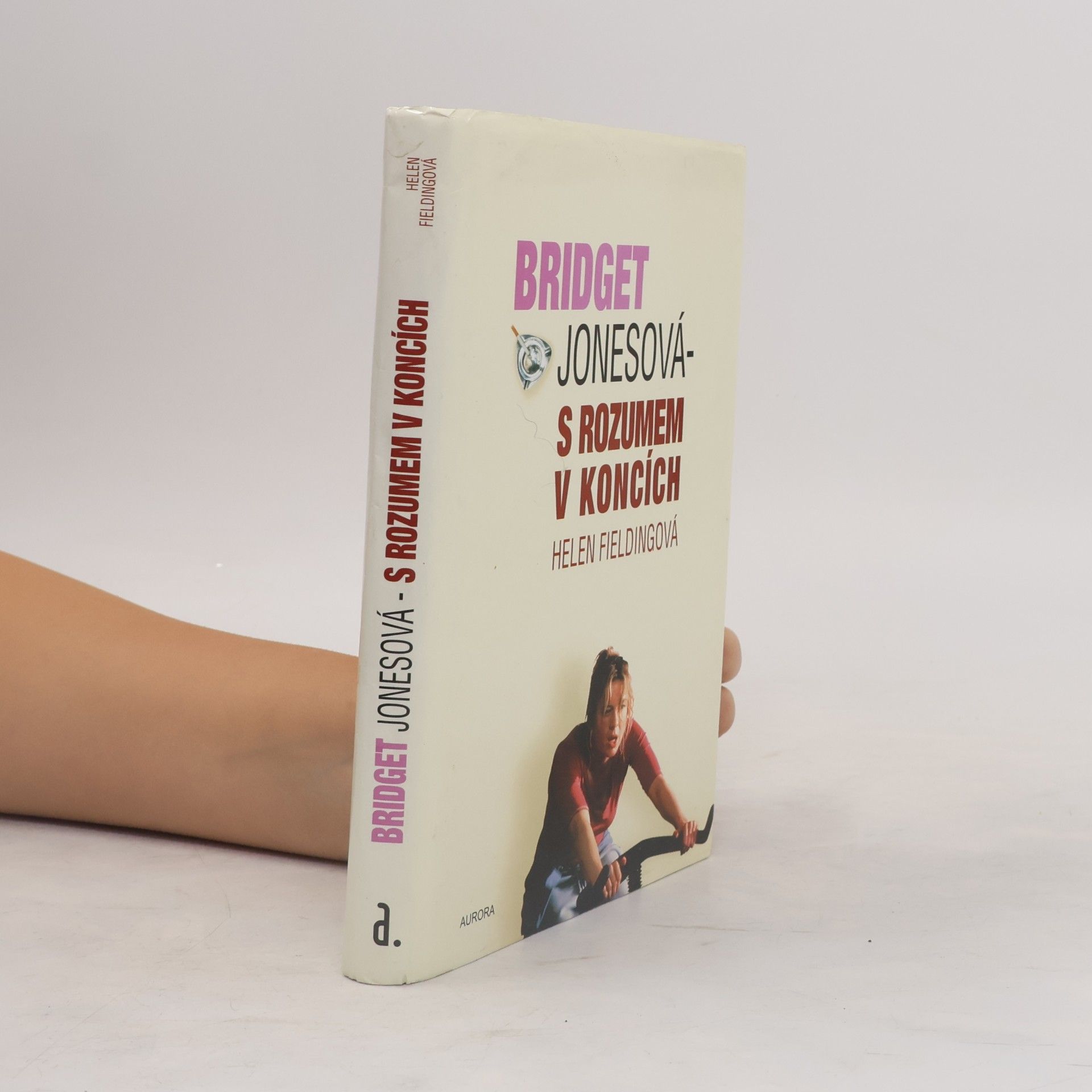 Helen Fielding Bridget Jonesová. S rozumem v koncích