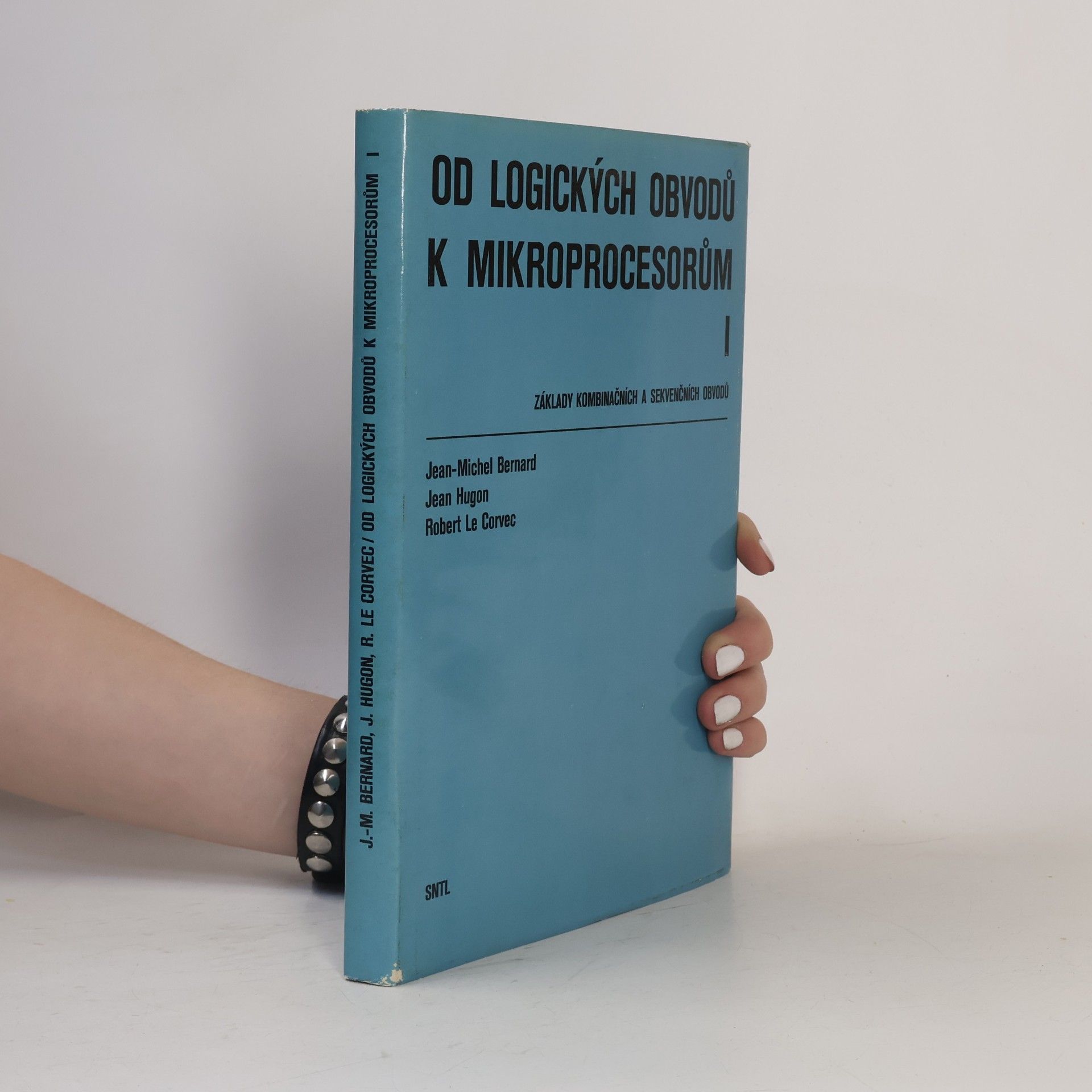 Robert Le Corvec Od logických obvodů k mikroprocesorům I.