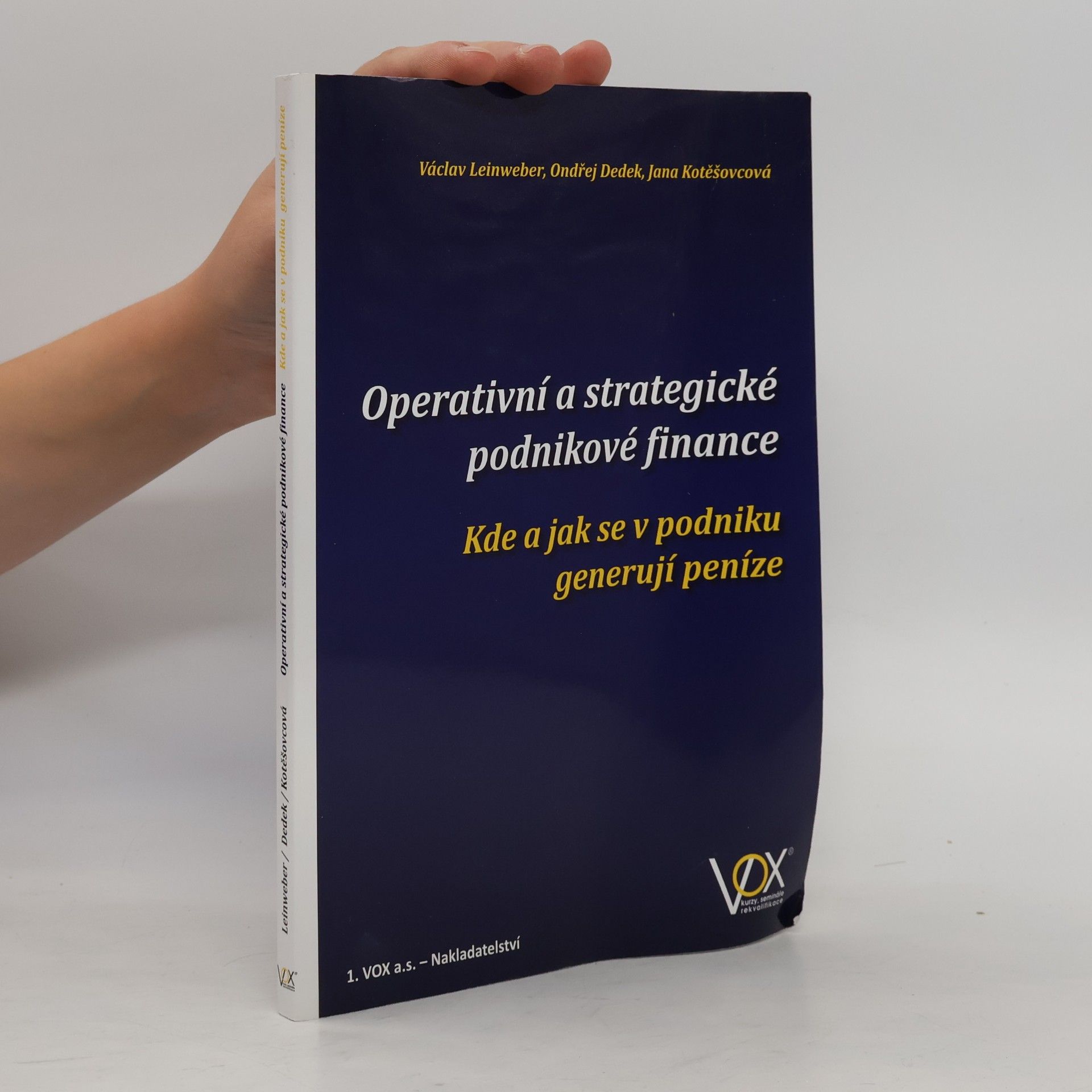 Operativní a strategické podnikové finance: kde a jak se v podniku generují peníze