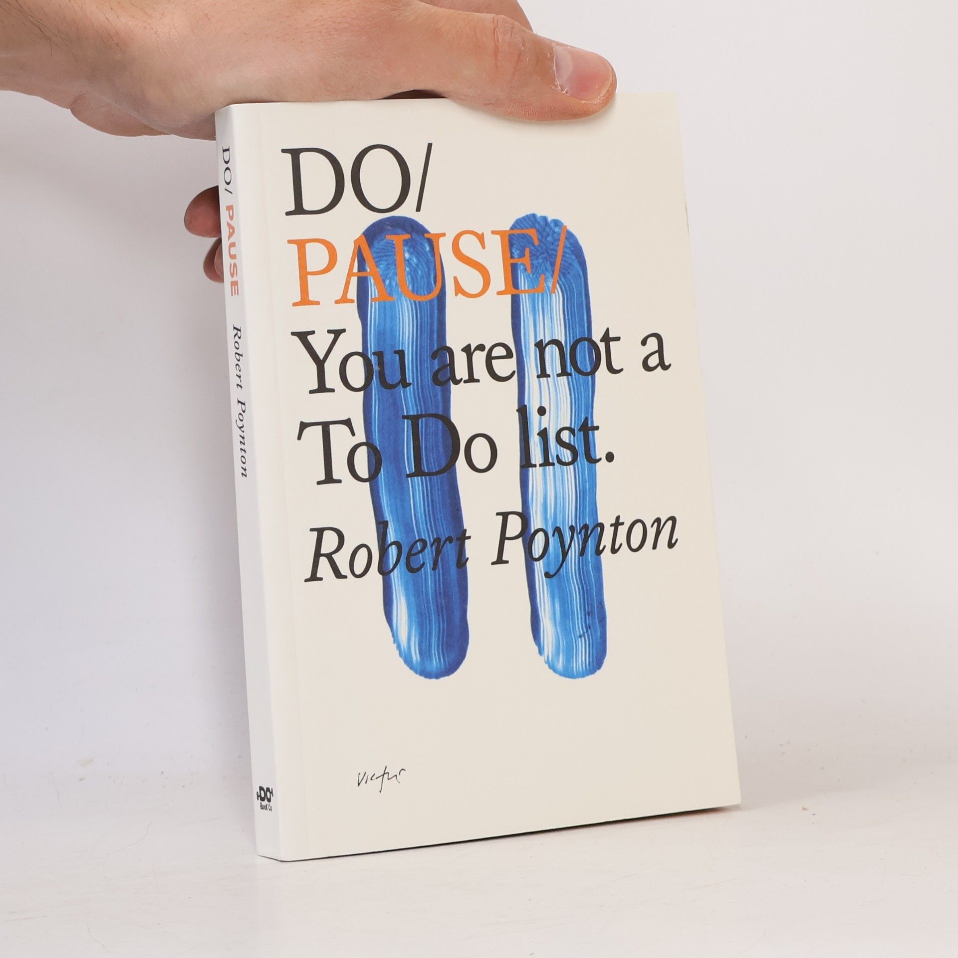 Robert Poynton Do pause: You are not a to do list