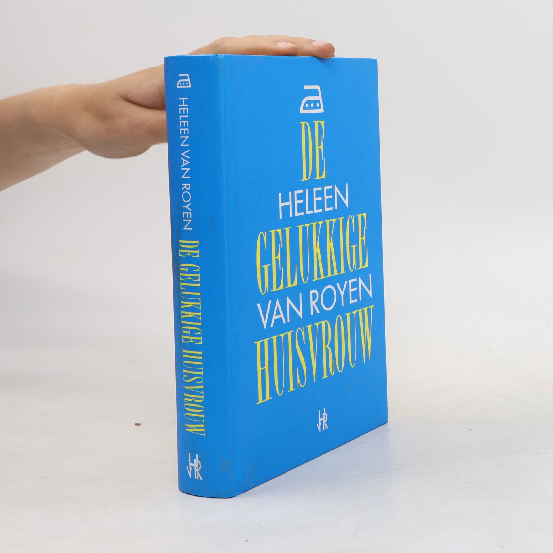 Heleen van Royen De gelukkige huisvrouw