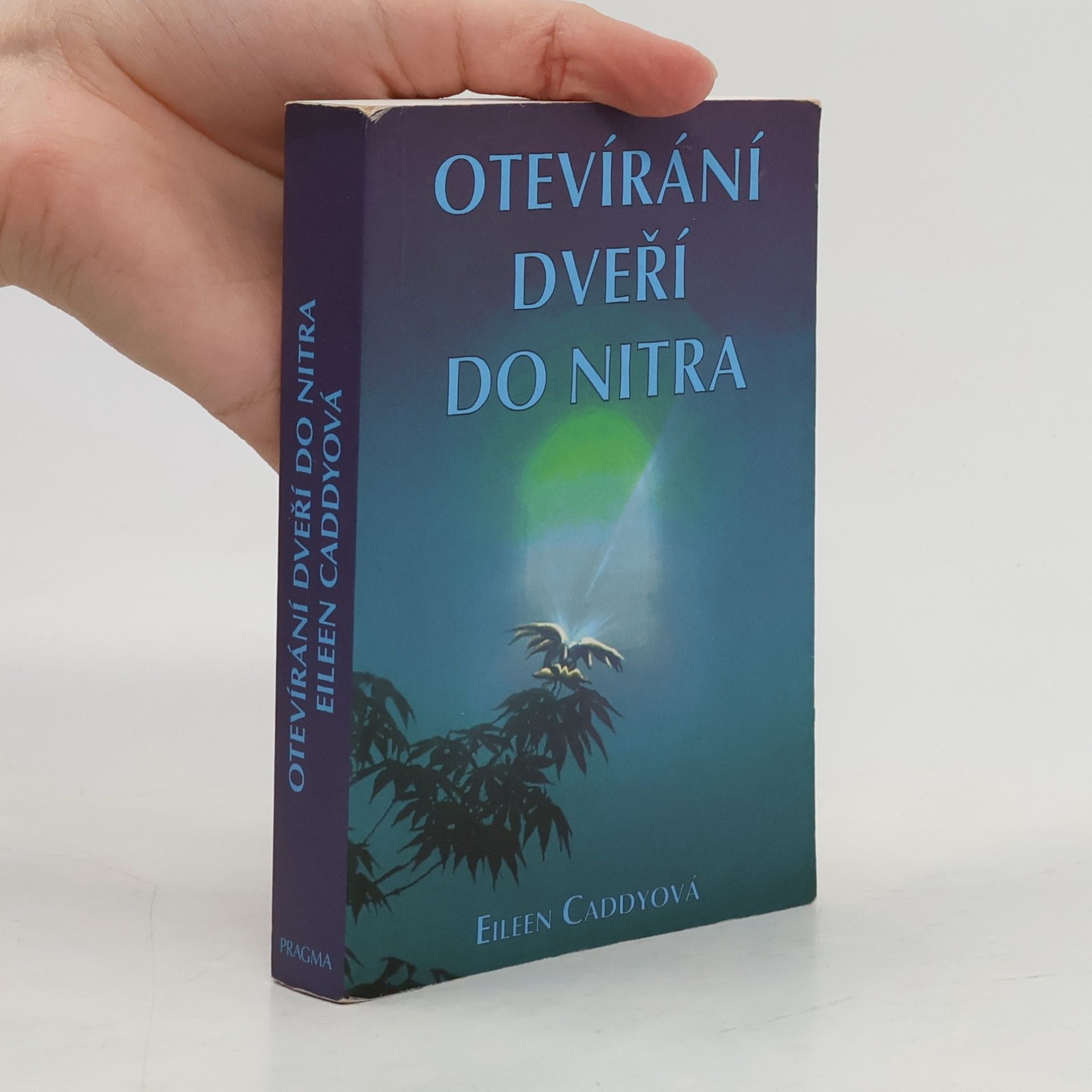 Eileen Caddy Otevírání dveří do nitra