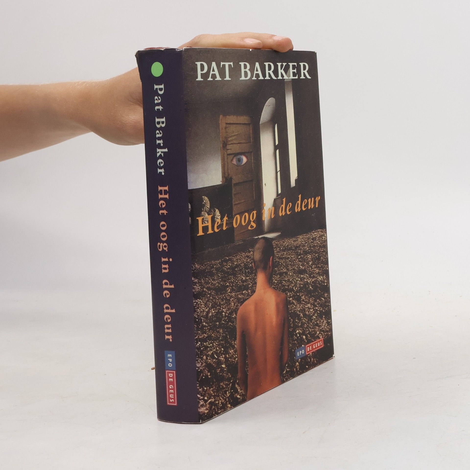 Pat Barker Weg der geesten-trilogie - 2: Het oog in de deur