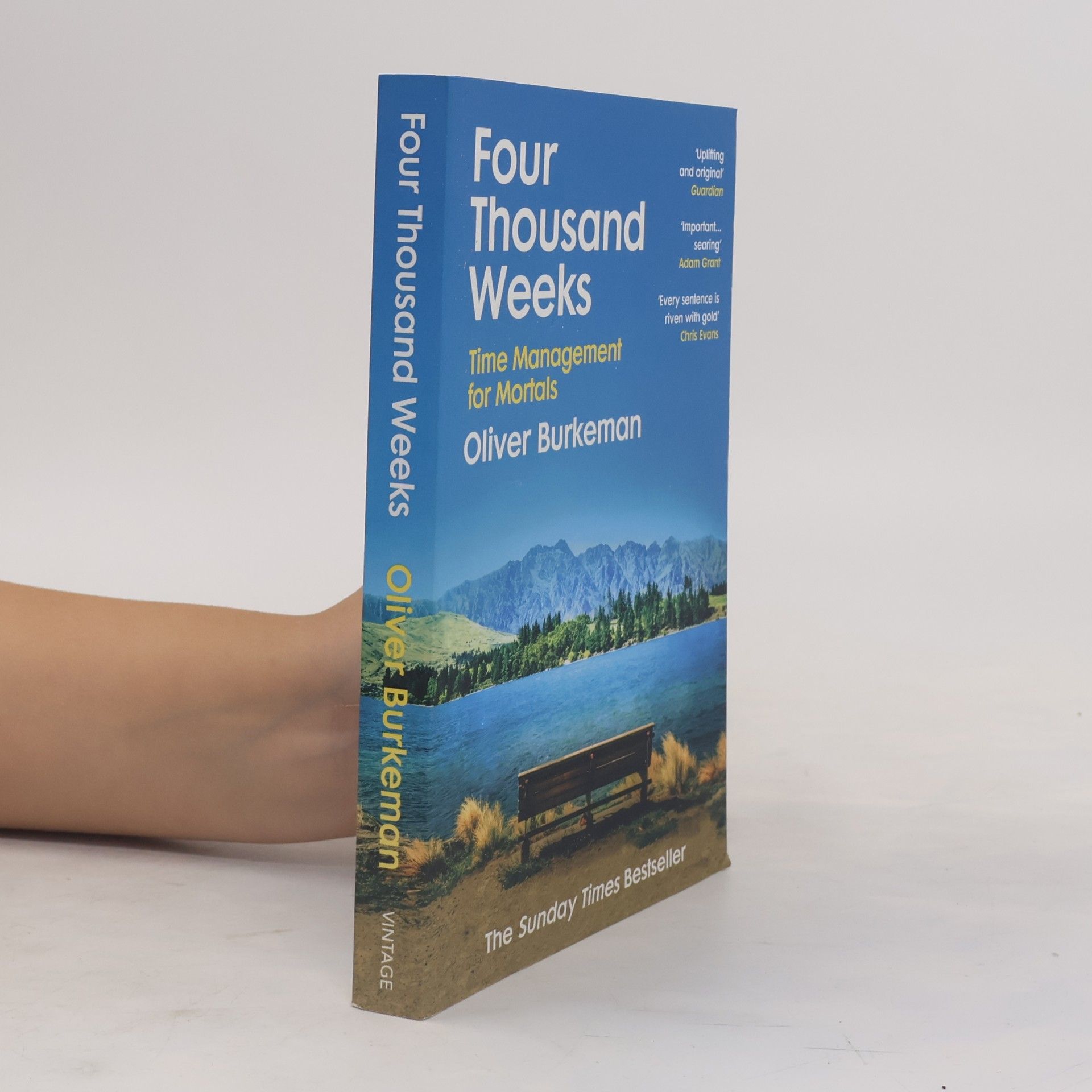 Oliver Burkeman Four thousand weeks : time management for mortals