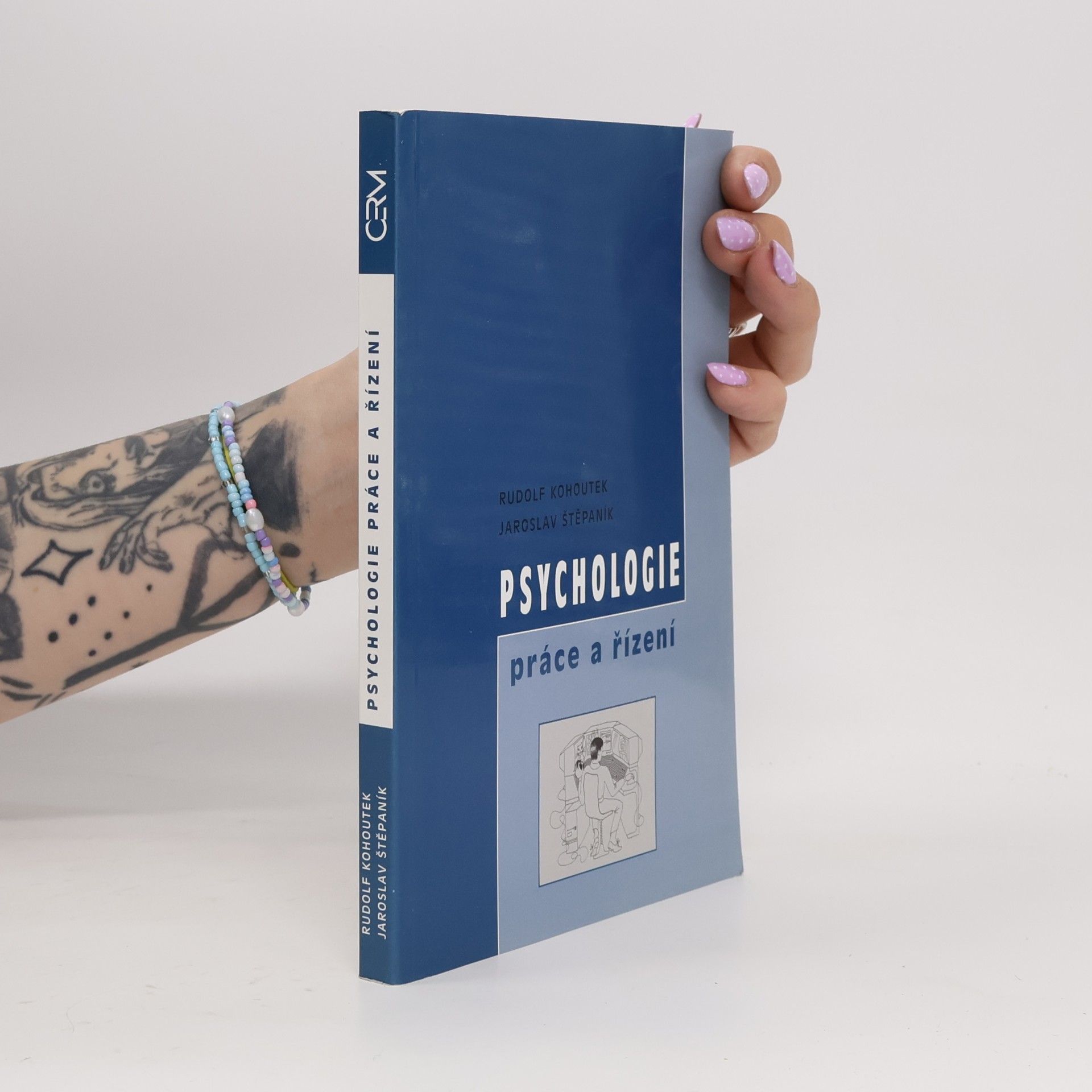 Rudolf Kohoutek Psychologie práce a řízení