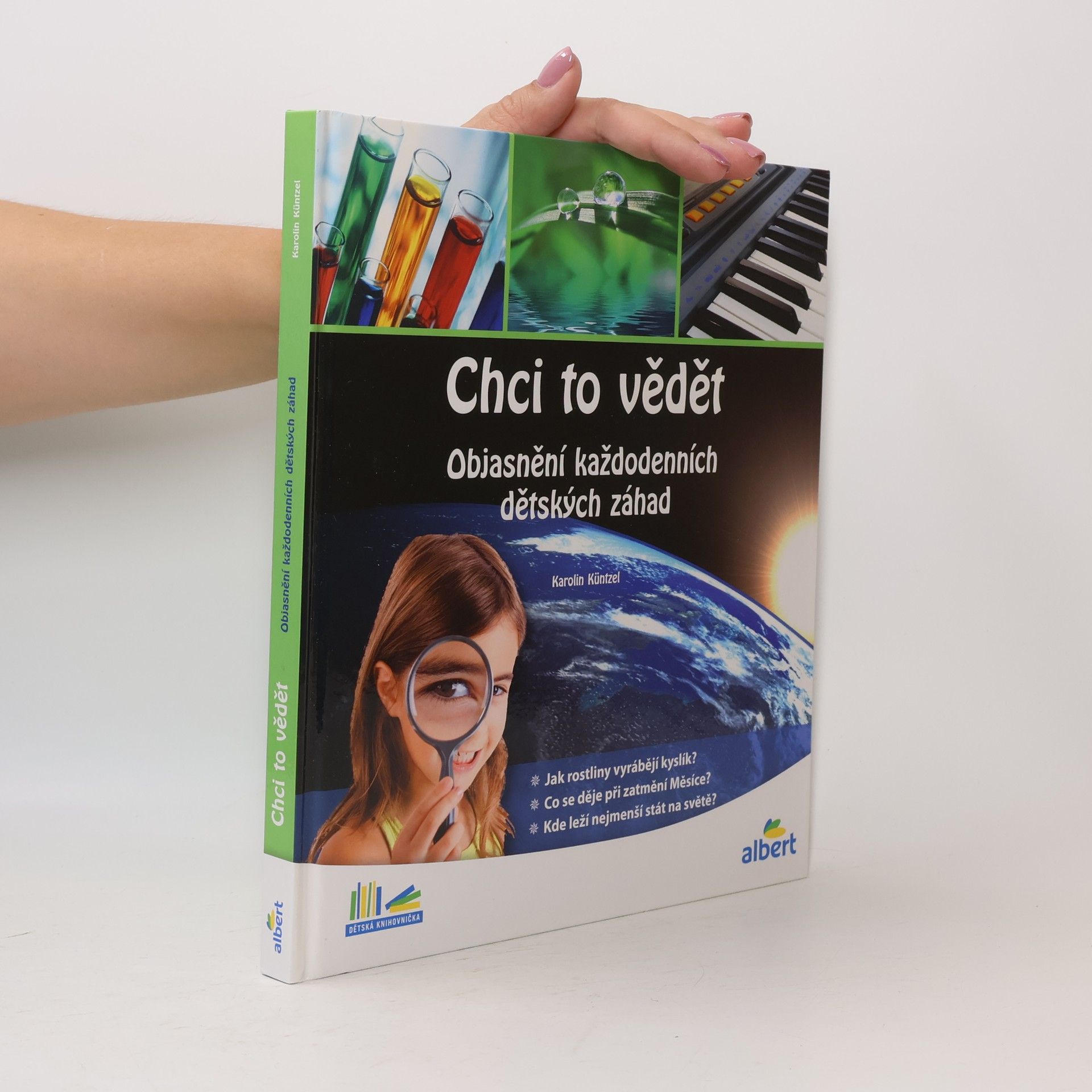 Karolin Küntzel Chci to vědět: Objasnění každodenních dětských záhad