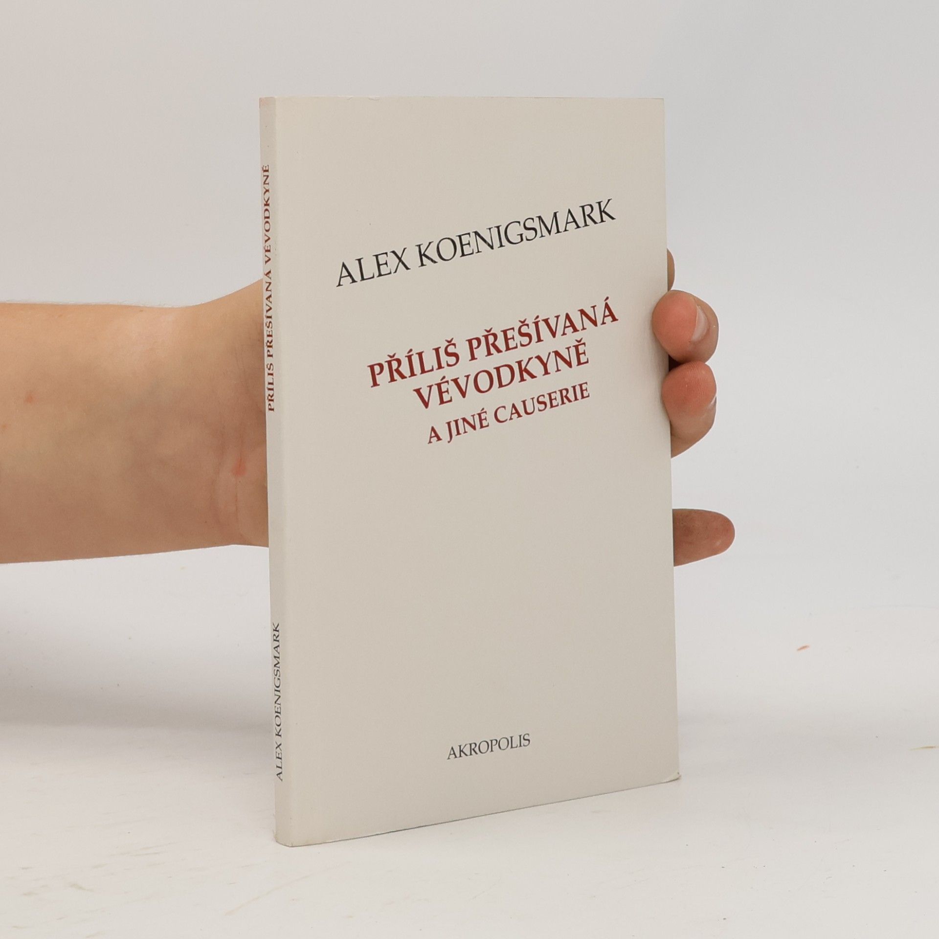 Alex Koenigsmark Příliš přešívaná vévodkyně a jiné causerie