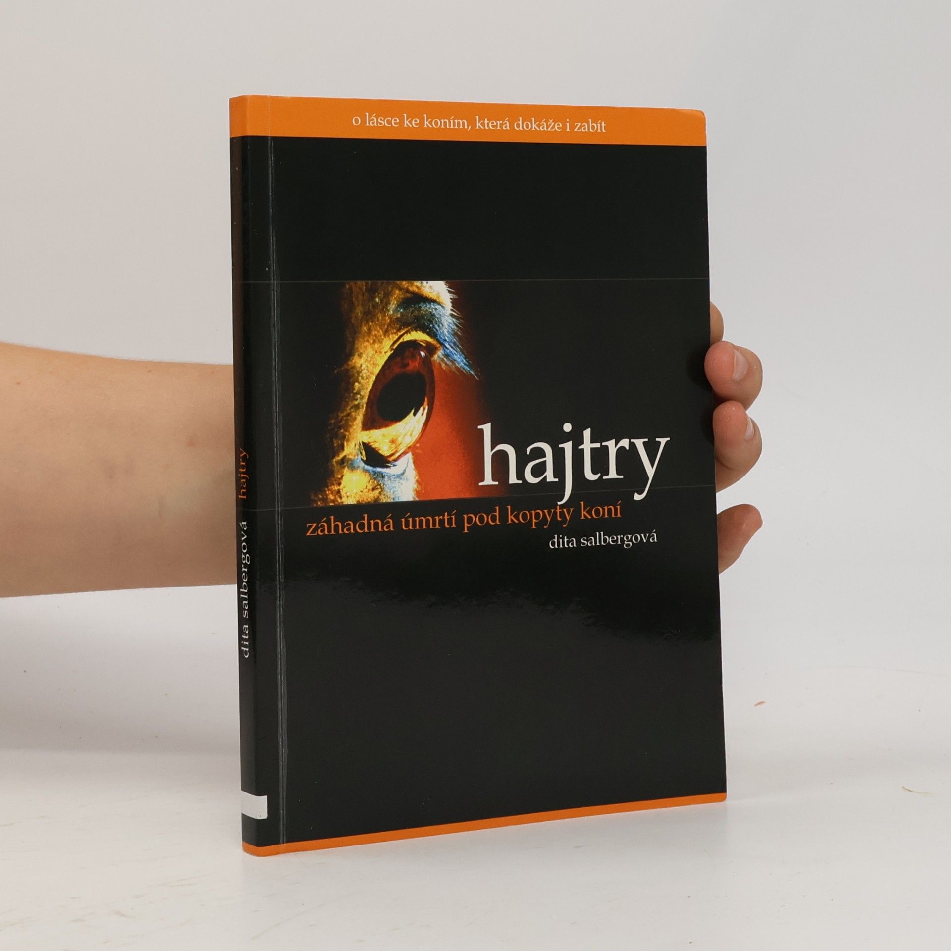 Dita Salbergová Hajtry - záhadná úmrtí pod kopyty koní