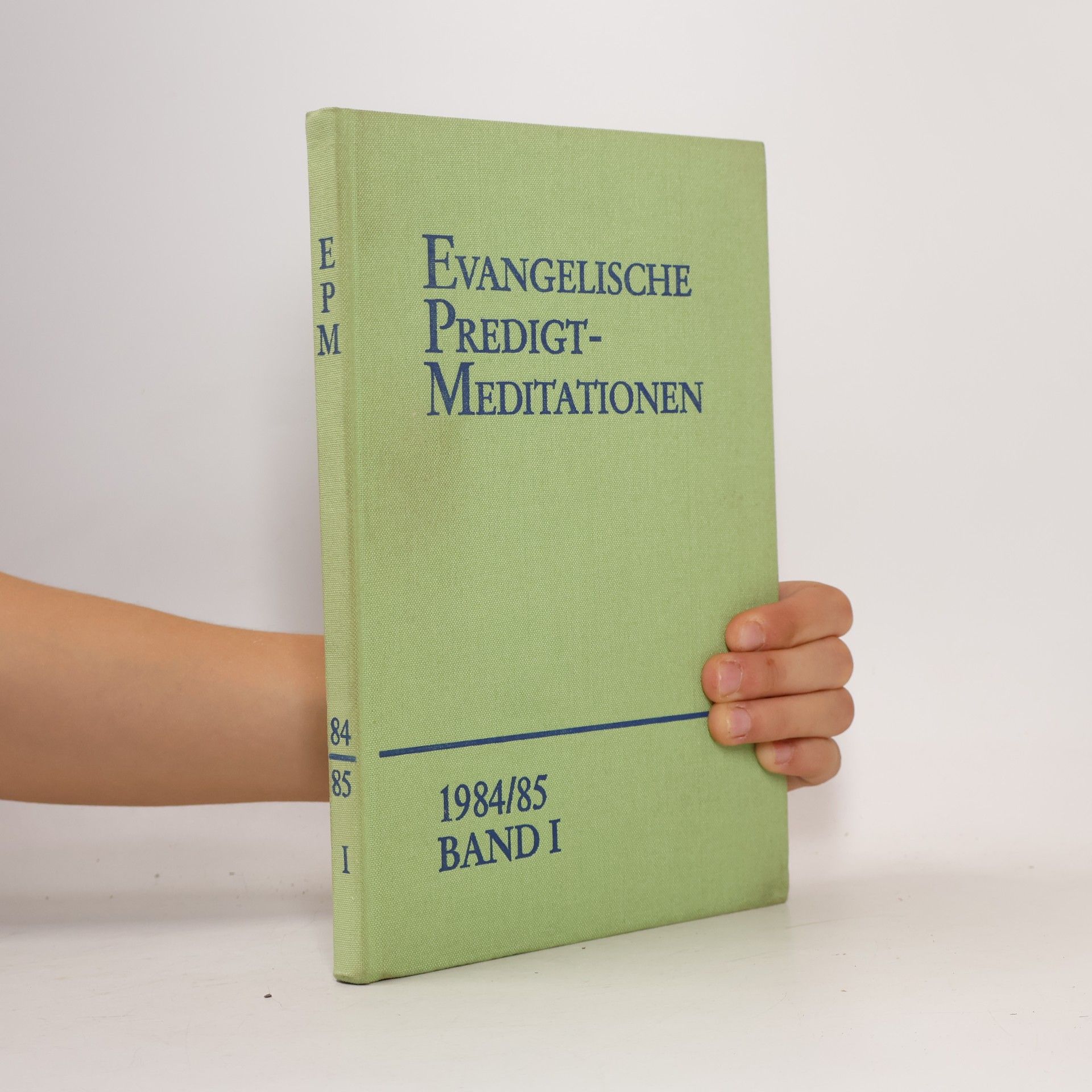 kolektiv Evangelische Predigtmeditationen 1984/85. Band I