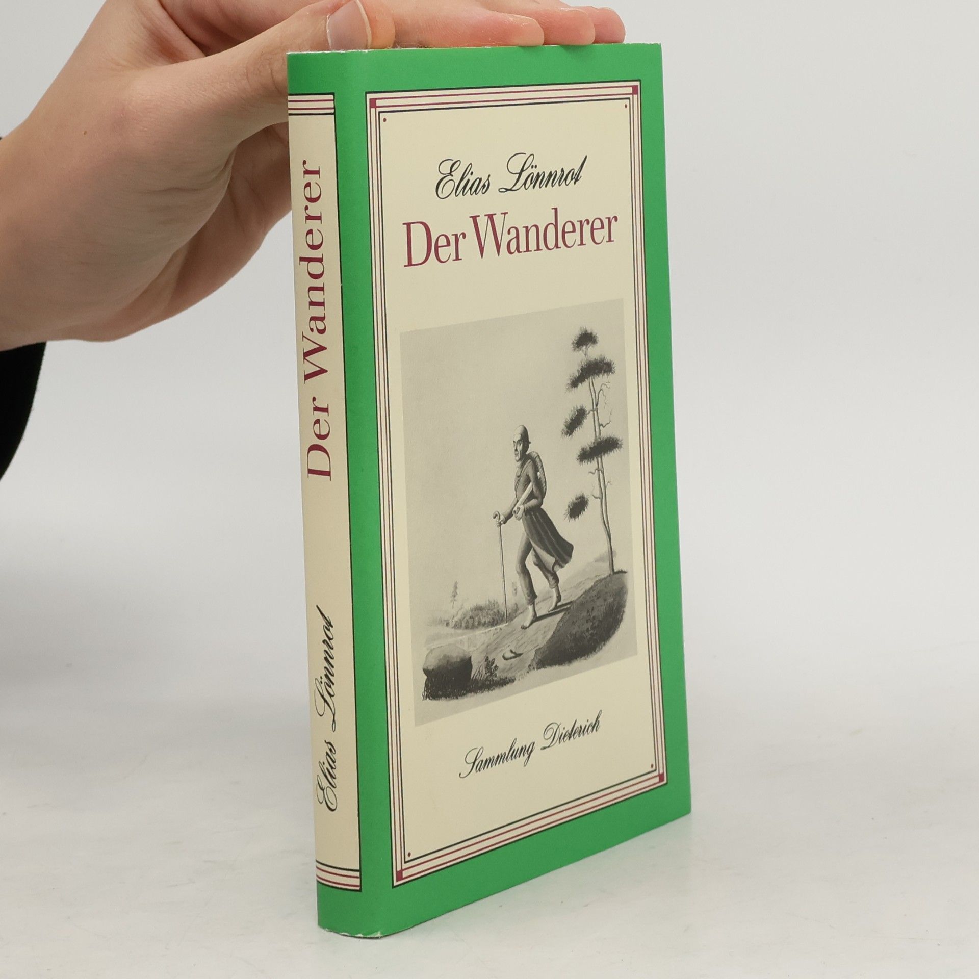 Elias Lönnrot Der Wanderer oder Erinnerungen an eine Reise zu Fuss durch Häme, Savo und Karelien anno 1828