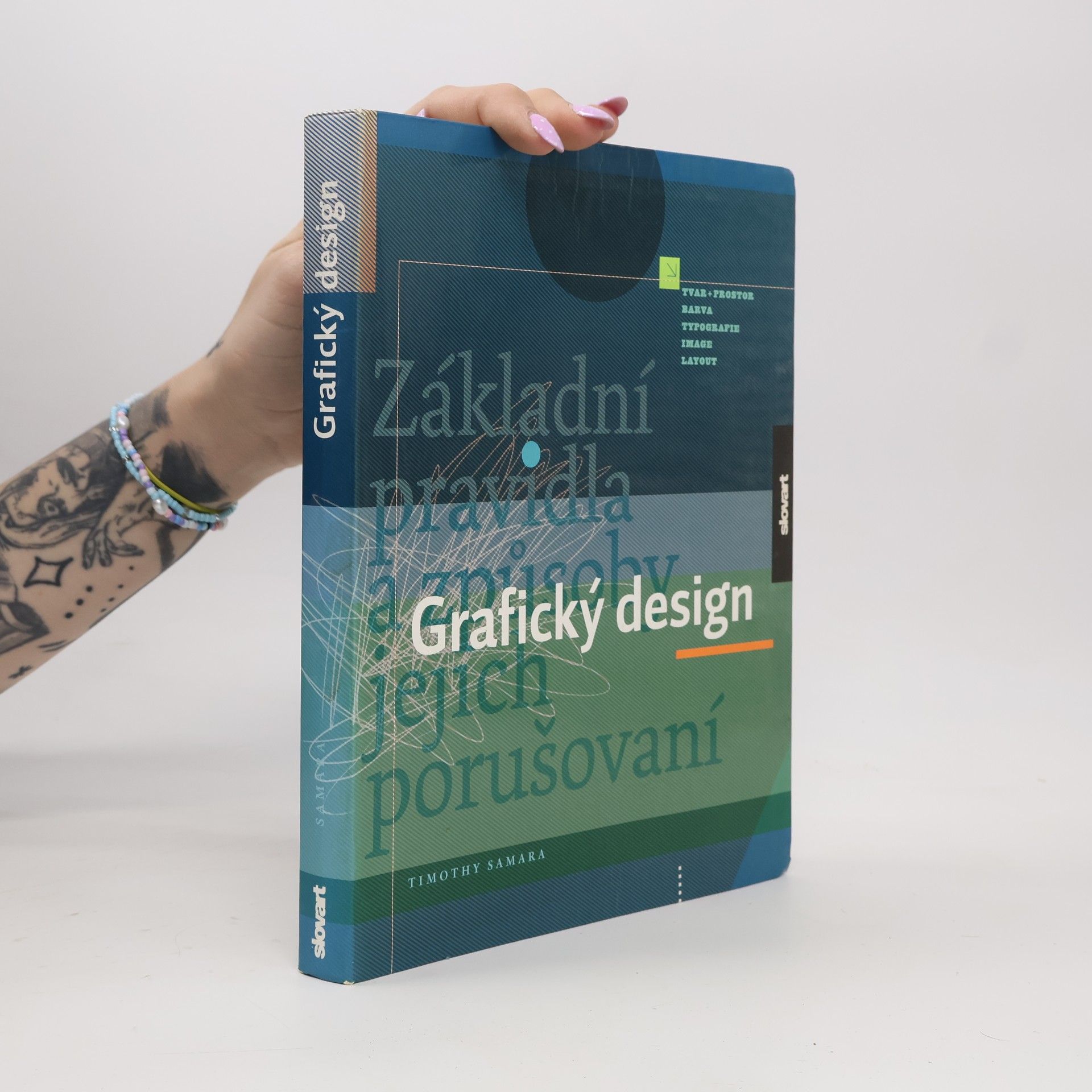 Timothy Samara Grafický design. Základní pravidla a způsoby jejich porušování