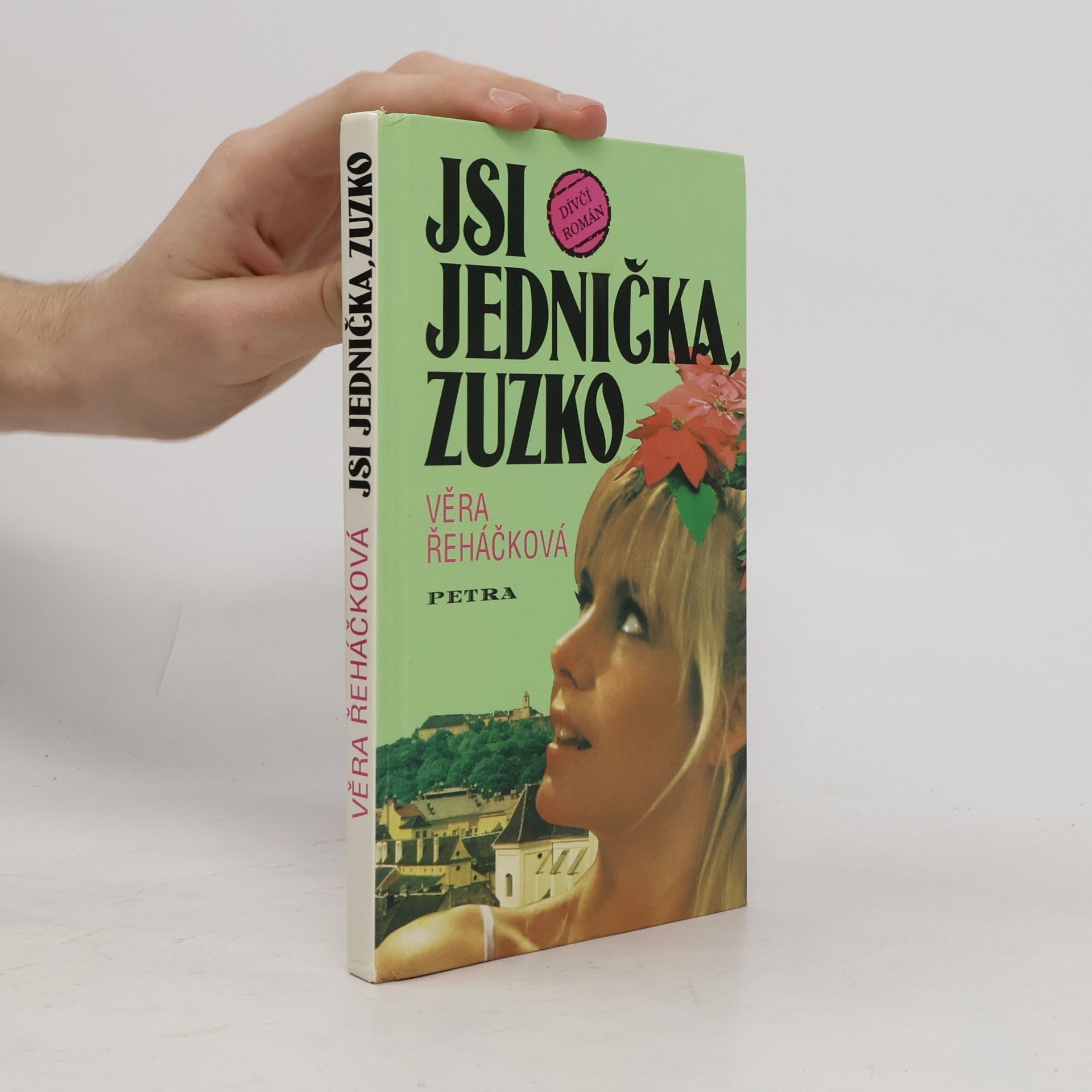 Věra Řeháčková Jsi jednička, Zuzko : dívčí román