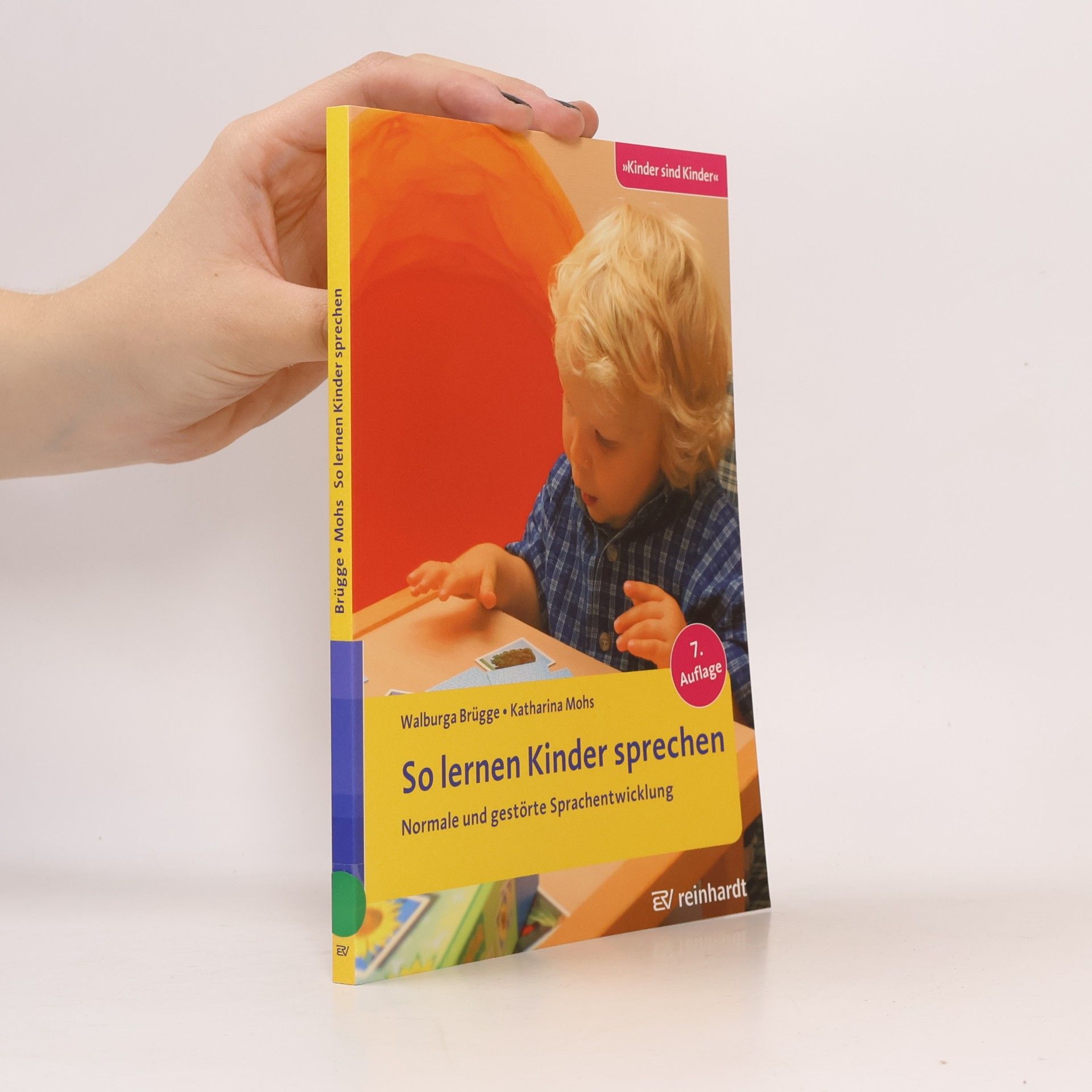 Katharina Mohs Kinder sind Kinder: So lernen Kinder sprechen - 7. Auflage