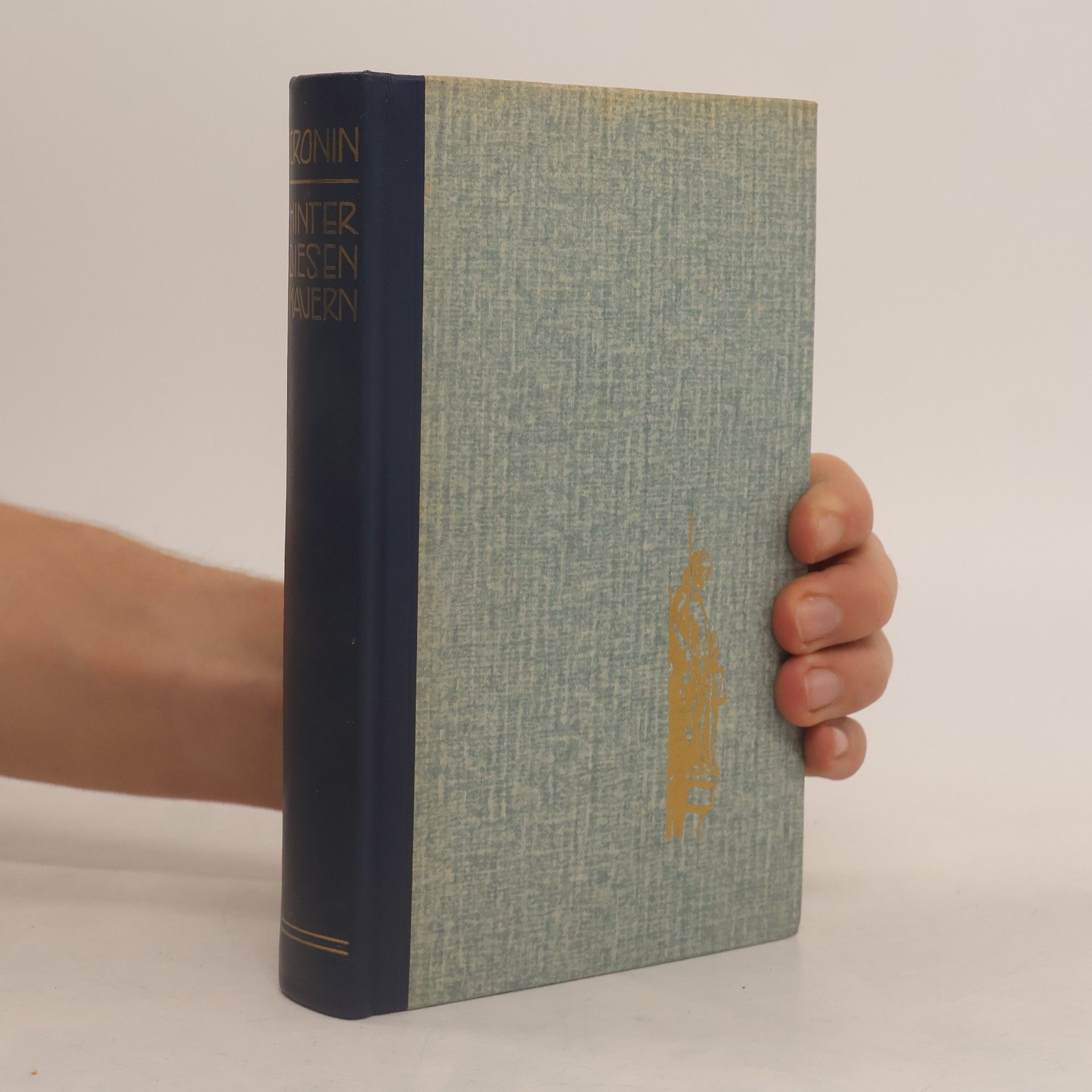 A. J. Cronin Hinter diesen mauern