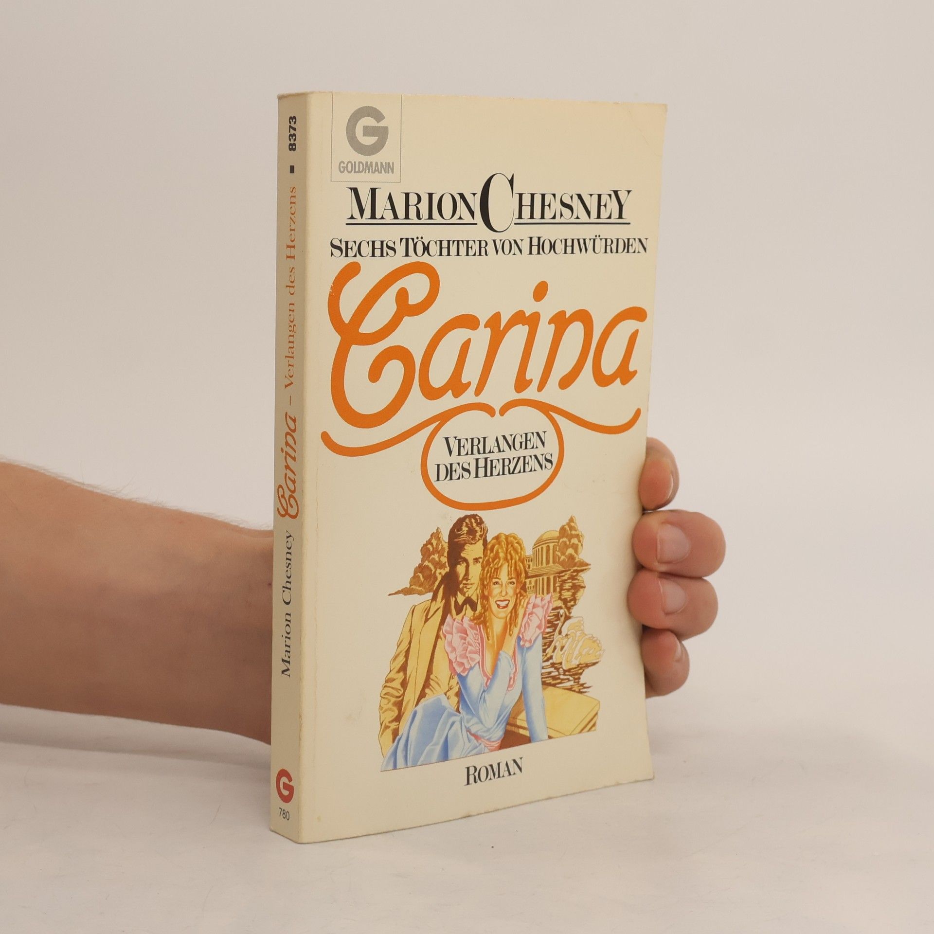 Marion Chesney Sechs Töchter von Hochwürden: Carina: Verlangen des Herzens