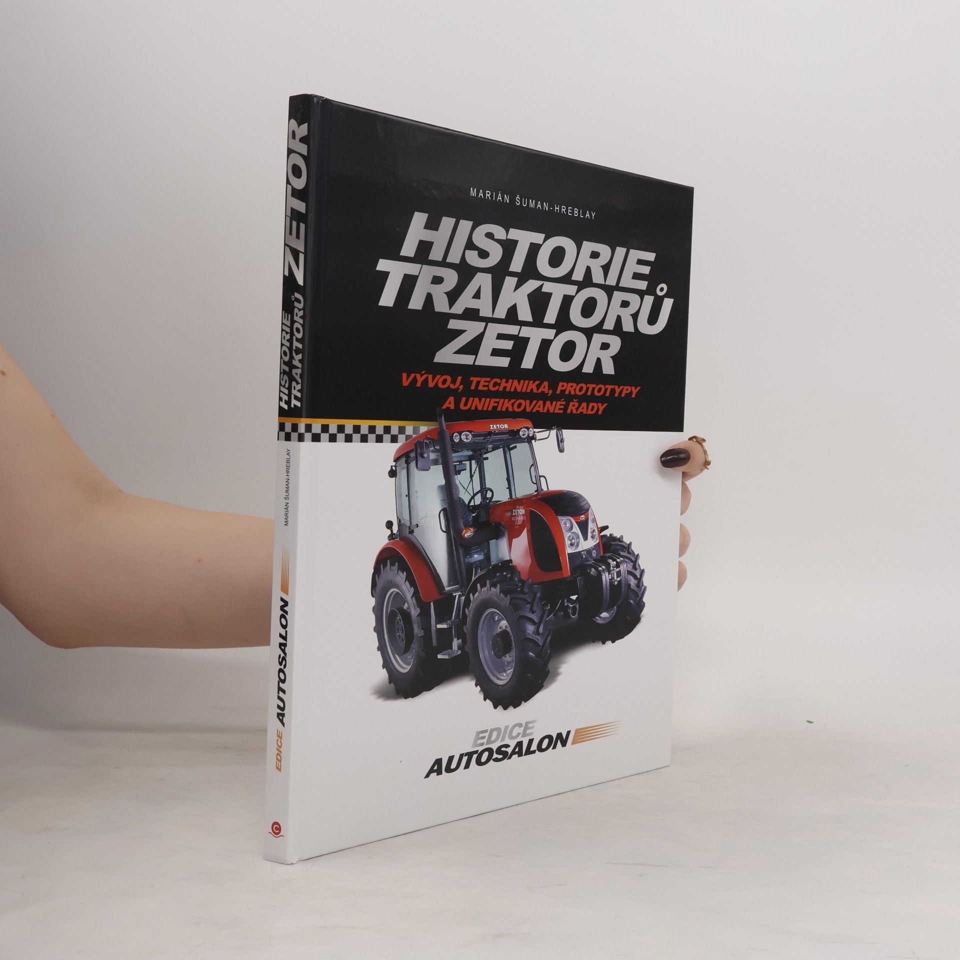 Šuman Hreblay Marián Historie traktoru Zetor, Vývoj, technika, prototypy a unifikované rady