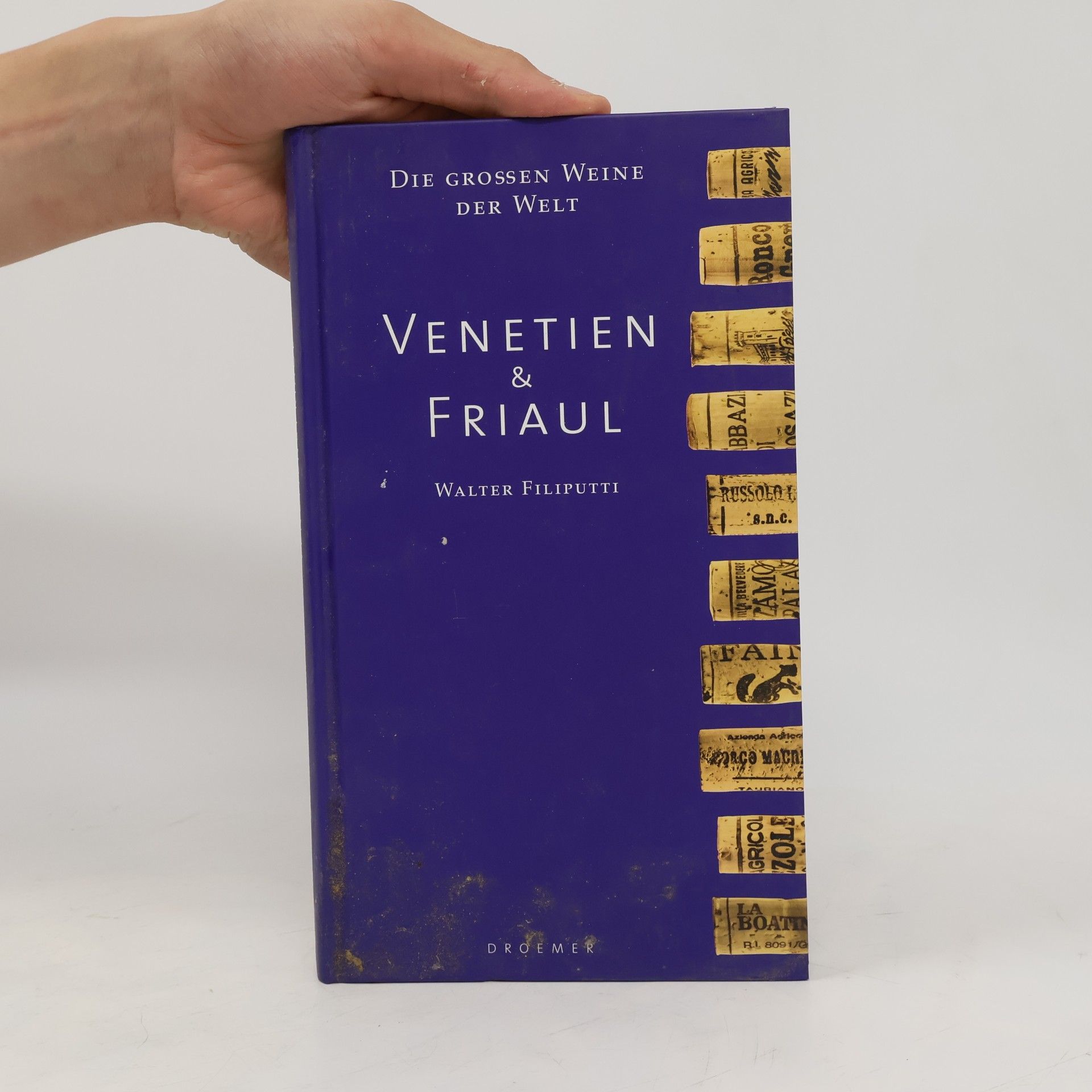 Walter Filiputti Die großen Weine der Welt: Venezien & Friaul