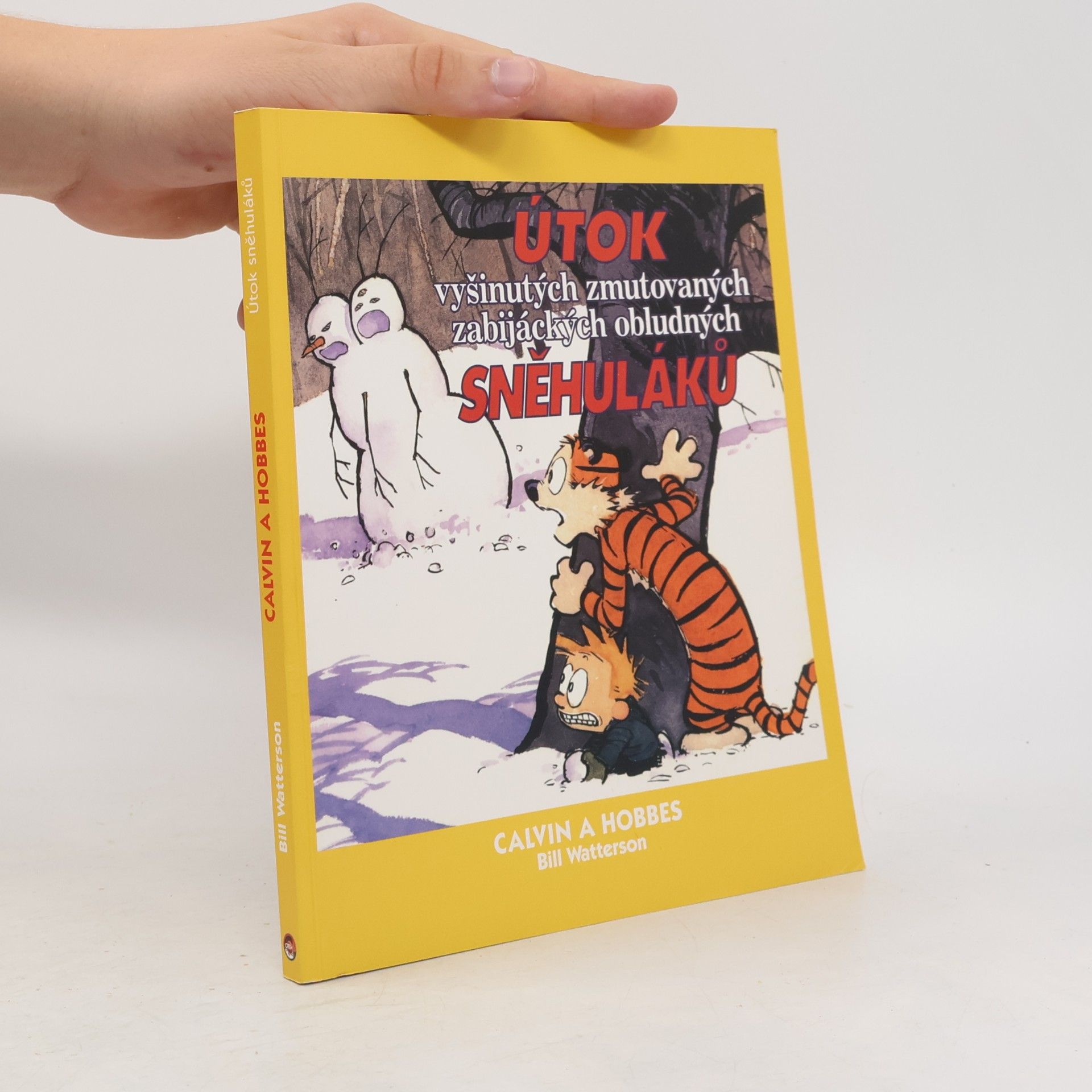 Bill Watterson Útok vyšinutých zmutovaných zabijáckých obludných sněhuláků