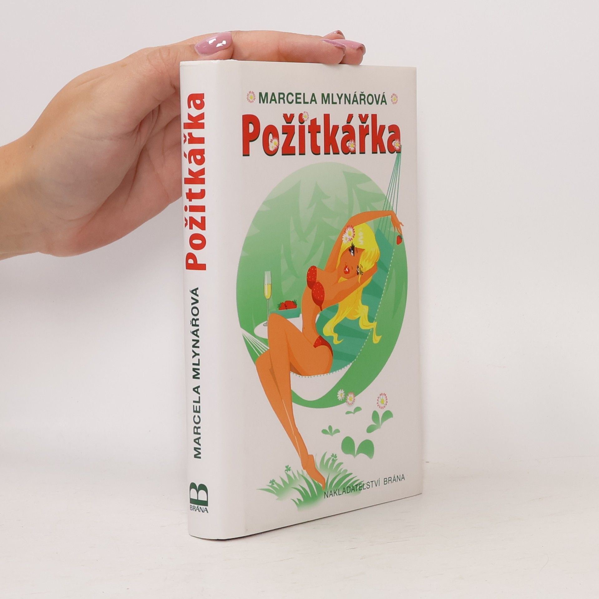 Marcela Mlynářová Požitkářka