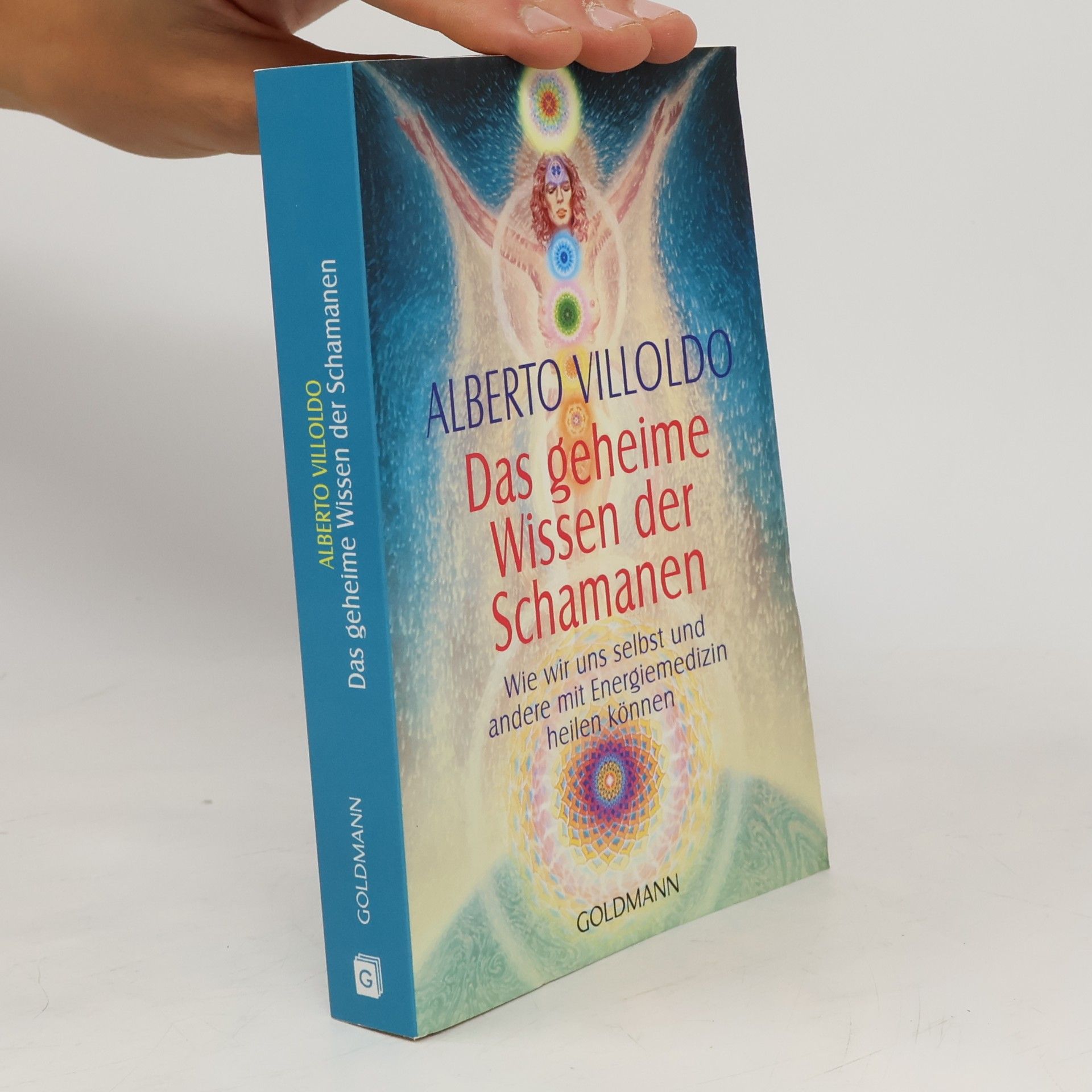Alberto Villoldo Das geheime Wissen der Schamanen