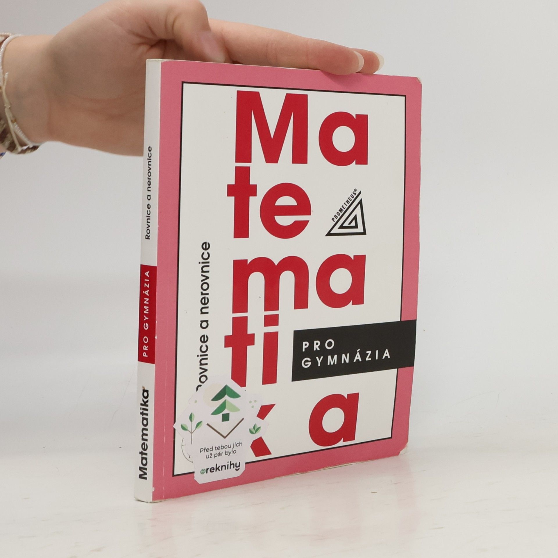 Jura Charvát Matematika pro gymnázia. Rovnice a nerovnice