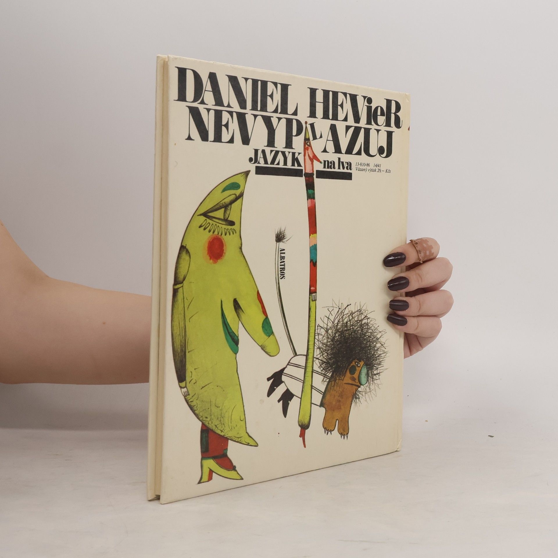 Daniel Hevier Nevyplazuj jazyk na lva