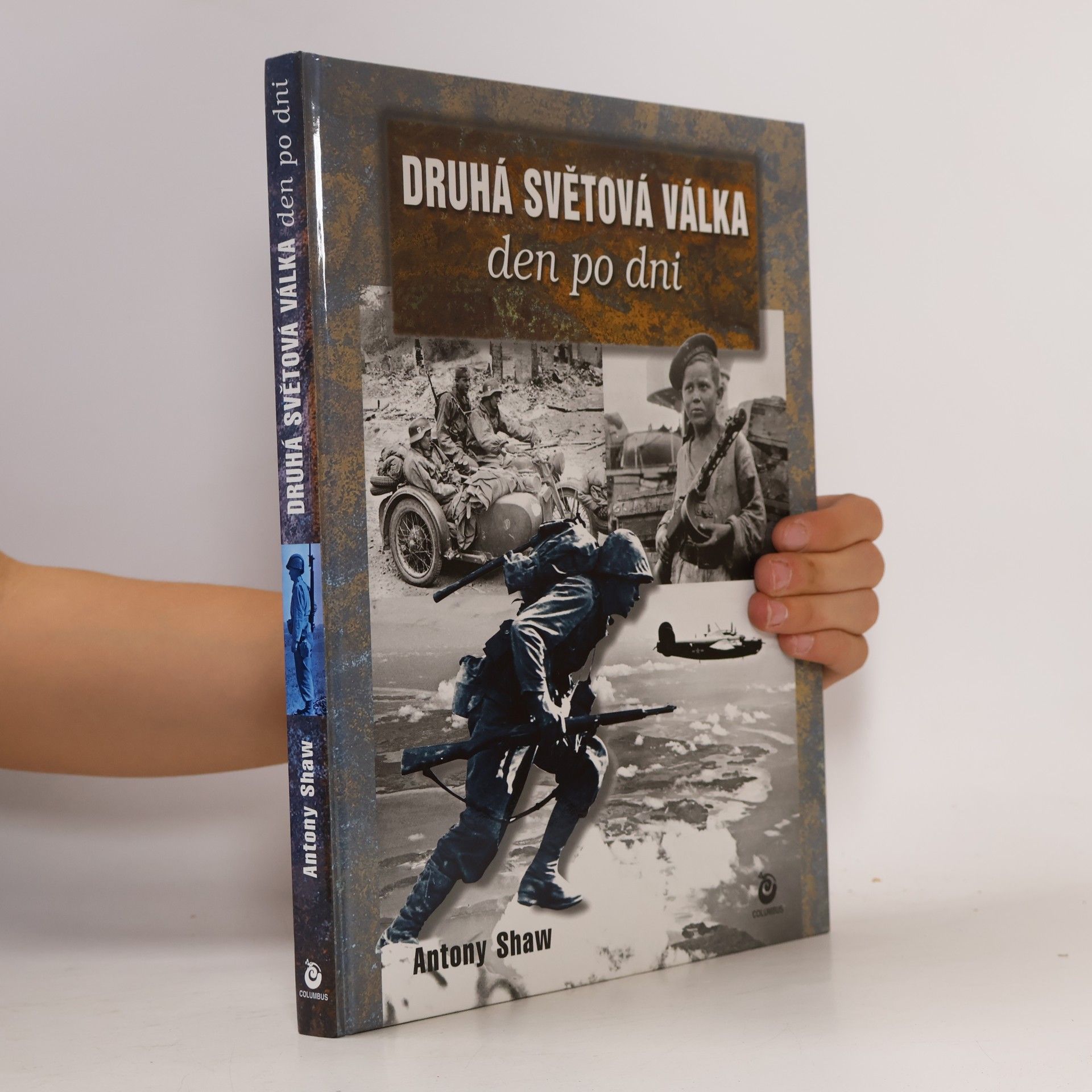 Antony Shaw Druhá světová válka den po dni