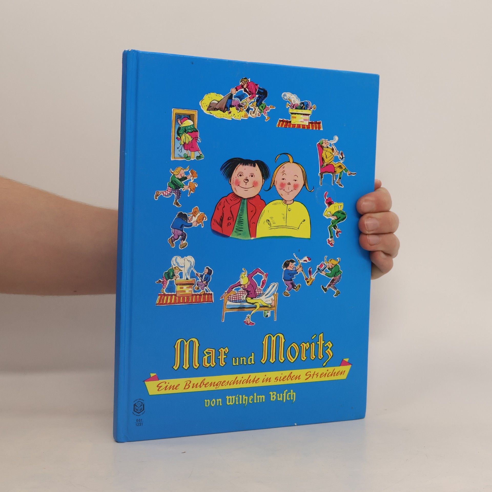 Wilhelm Busch Max und Moritz. Eine Bubengeschichte in sieben Streichen